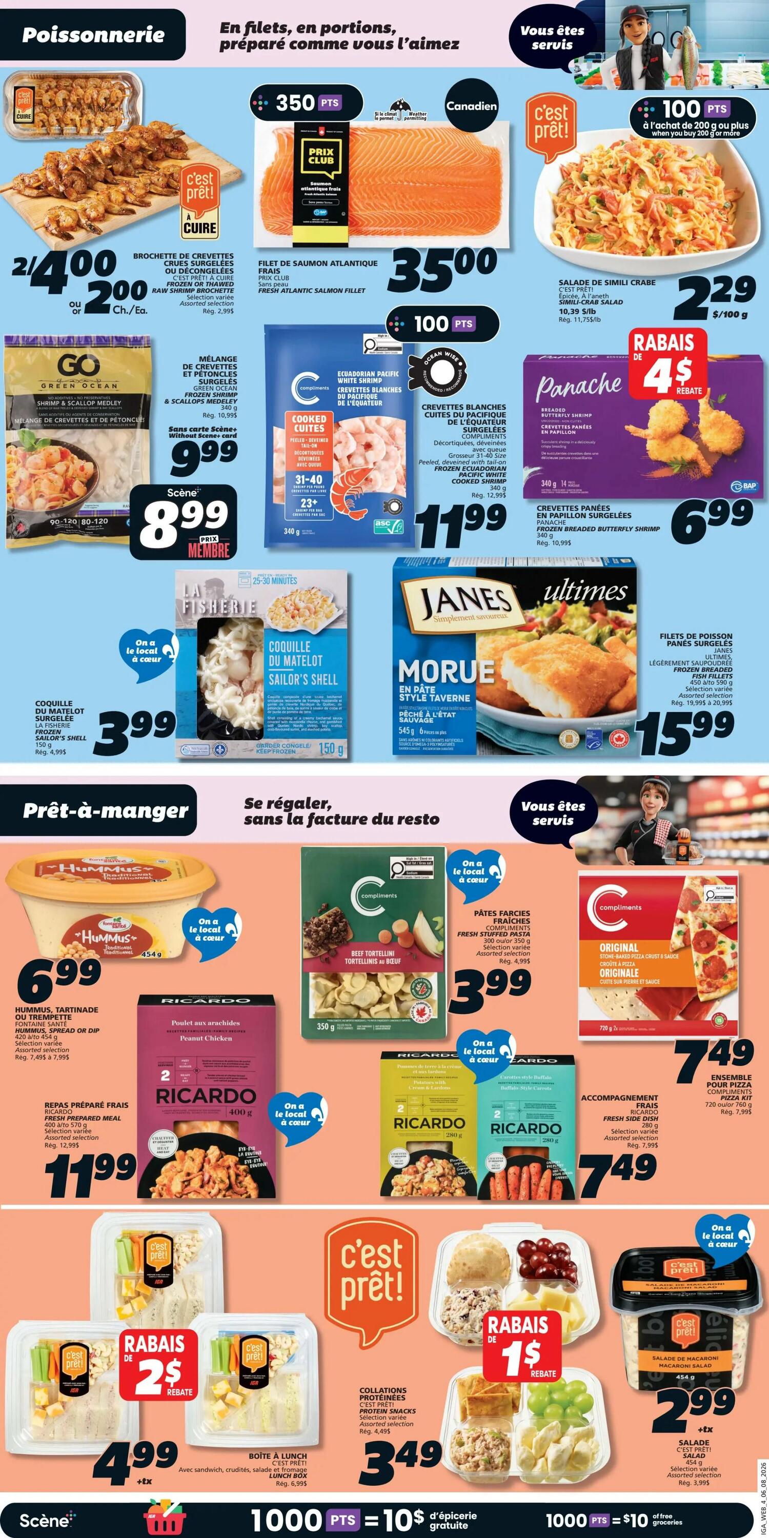 IGA Weekly Flyer Specials Page 6 features a seafood and ready-to-eat section. Top row includes Raw Shrimp Brochette for 2 for $4.00, Fresh Atlantic Salmon Fillet for $35.00, and Simili Crab Salad for $2.29/100g. Also featured is a Panache Breaded Butterfly Shrimp for $6.99 with a $4 rebate. Middle row showcases Green Ocean Shrimp & Scallop Medley for $9.99, Cooked Ecuadorian Pacific White Shrimp for $11.99, Sailor's Shell Cooked Mussels for $3.99, Janes Morue (Cod) in Tavern Style Pate for $15.99. The 'Ready-to-Eat' section includes Hummus Spread or Dip for $6.99, Ricardo Fresh Prepared Meals for $11.99, Compliments Beef Tortellini for $3.99, and Compliments Original Pizza Kit for $7.49. Lower section has Ricardo Peanut Chicken for $11.99, Ricardo Fresh Side Dishes for $7.49, C'est Prêt! Protein Snacks for $3.49, C'est Prêt! Lunch Box for $4.99 plus tax, and C'est Prêt! Macaroni Salad for $2.99 plus tax. Scene+ members can earn points on select purchases.