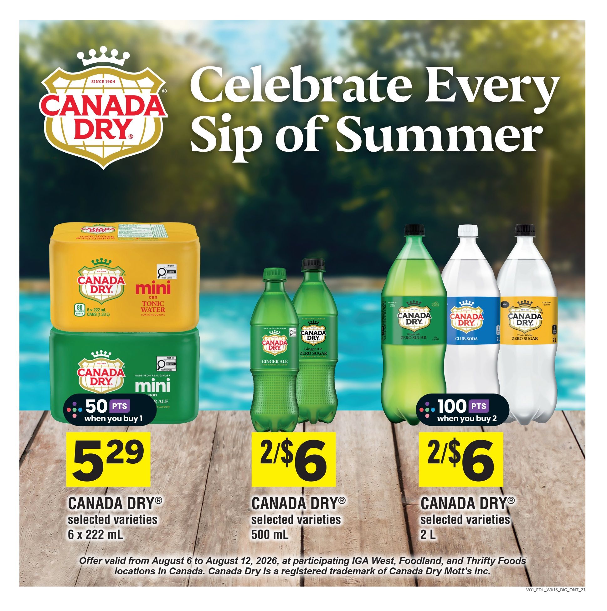 Foodland Ontario weekly flyer specials page 9 features Canada Dry beverages. Get 50 points when you buy 1 pack of Canada Dry selected varieties mini cans, 6 x 222 mL, for $5.29. Also, buy 2 for $6 on Canada Dry selected varieties mini cans, 500 mL, and earn 100 points when you buy 2 on Canada Dry selected varieties, 2 L bottles. Offer valid from August 6 to August 12, 2026.