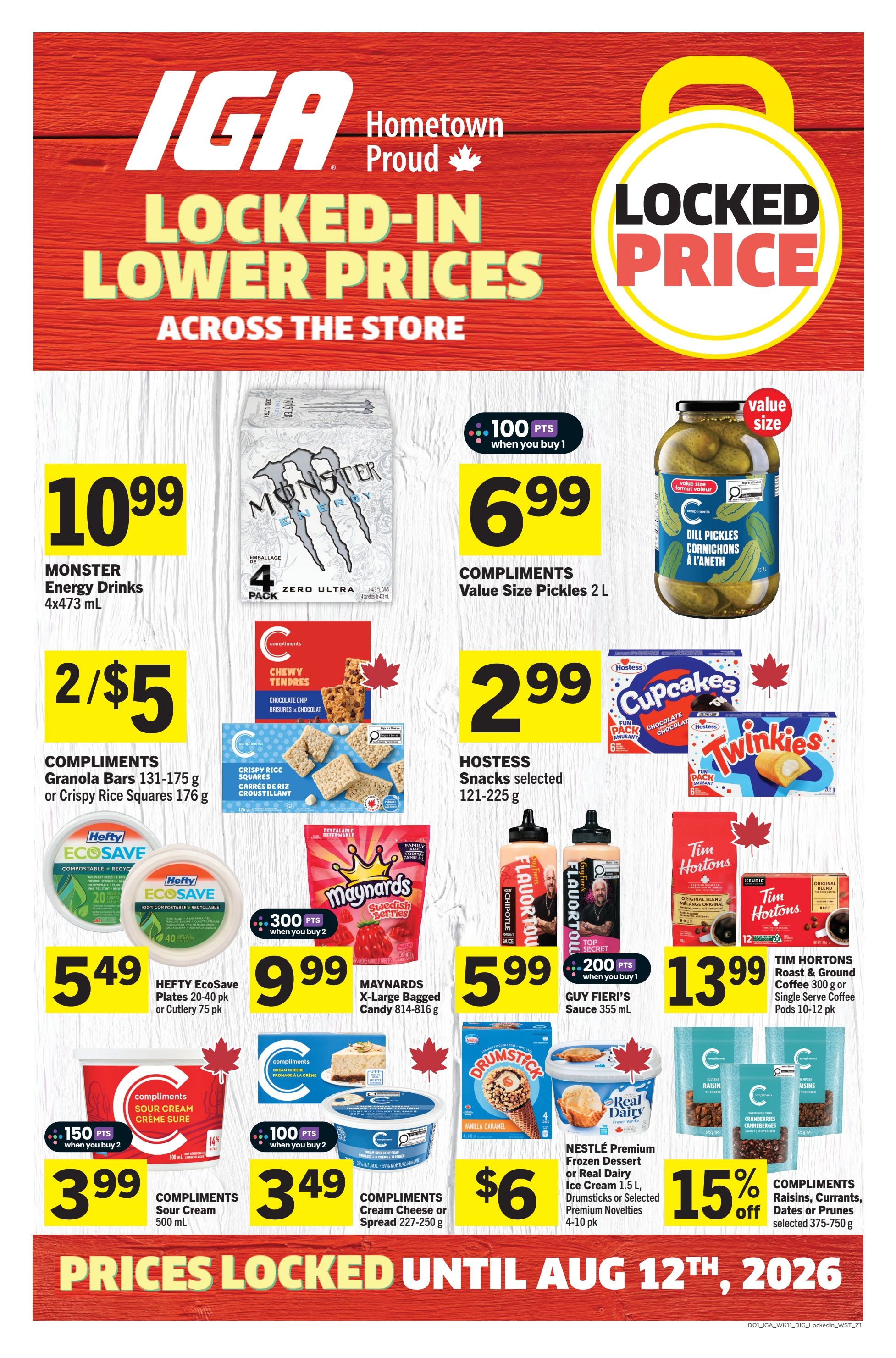 IGA flyer page 7 featuring 'Locked-In Lower Prices Across The Store'. Monster Energy Drinks 4x473 mL are $10.99. Compliments Value Size Pickles 2 L are $6.99 with 100 bonus points when you buy 1. Hostess Snacks selected 121-225 g are $2.99. Maynards X-Large Bagged Candy 814-816 g are $9.99 with 300 bonus points when you buy 2. Tim Hortons Roast & Ground Coffee 300 g or Single Serve Coffee Pods 10-12 pk are $13.99. Compliments Granola Bars 131-175 g or Crispy Rice Squares 176 g are 2 for $5. Hefty EcoSave Plates 20-40 pk or Cutlery 75 pk are $5.49. Guy Fieri's Sauce 355 mL are $5.99 with 200 bonus points when you buy 1. Nestlé Premium Frozen Dessert or Real Dairy Ice Cream 1.5 L, Drumsticks or Selected Premium Novelties 4-10 pk are $6. Compliments Sour Cream 500 mL are $3.99 with 150 bonus points when you buy 2. Compliments Cream Cheese or Spread 227-250 g are $3.49 with 100 bonus points when you buy 2. Compliments Raisins, Currants, Dates or Prunes selected 375-750 g are 15% off. Prices are locked until August 12th, 2026.