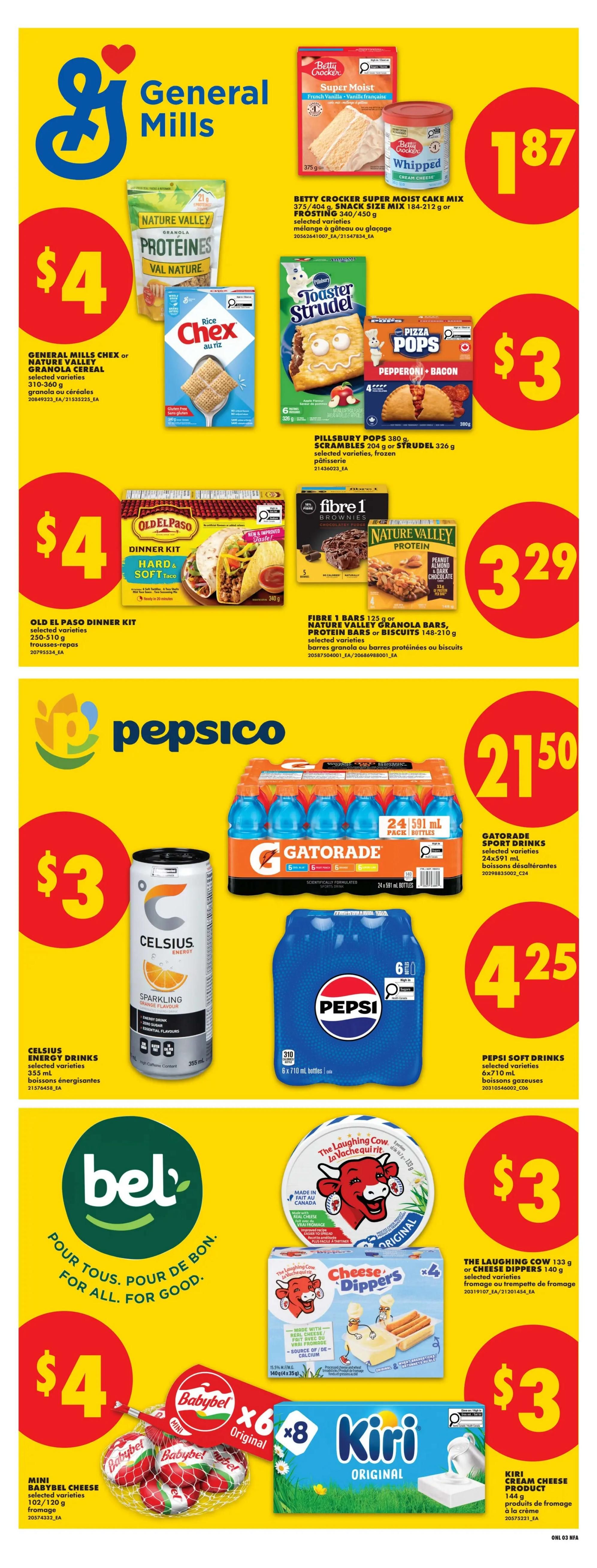 No Frills Atlantic Canada weekly flyer specials page 9. Featuring General Mills products including Nature Valley Protein Granola Cereal or Chex Cereal for $4. Betty Crocker Super Moist Cake Mix or Frosting is $1.87. Pillsbury Pops or Strudel are $3. Old El Paso Dinner Kits are $4. Fibre 1 Bars or Nature Valley Granola Bars or Biscuits are $3.29. PepsiCo products include Celsius Energy Drinks for $3, Gatorade Sport Drinks 24x591ml pack for $21.50, and Pepsi Soft Drinks 6x710ml bottles for $4.25. Bel Cheese products include Mini Babybel Cheese 102/120g for $4, The Laughing Cow Cheese Dippers 140g for $3, and Kiri Cream Cheese Product 144g for $3.