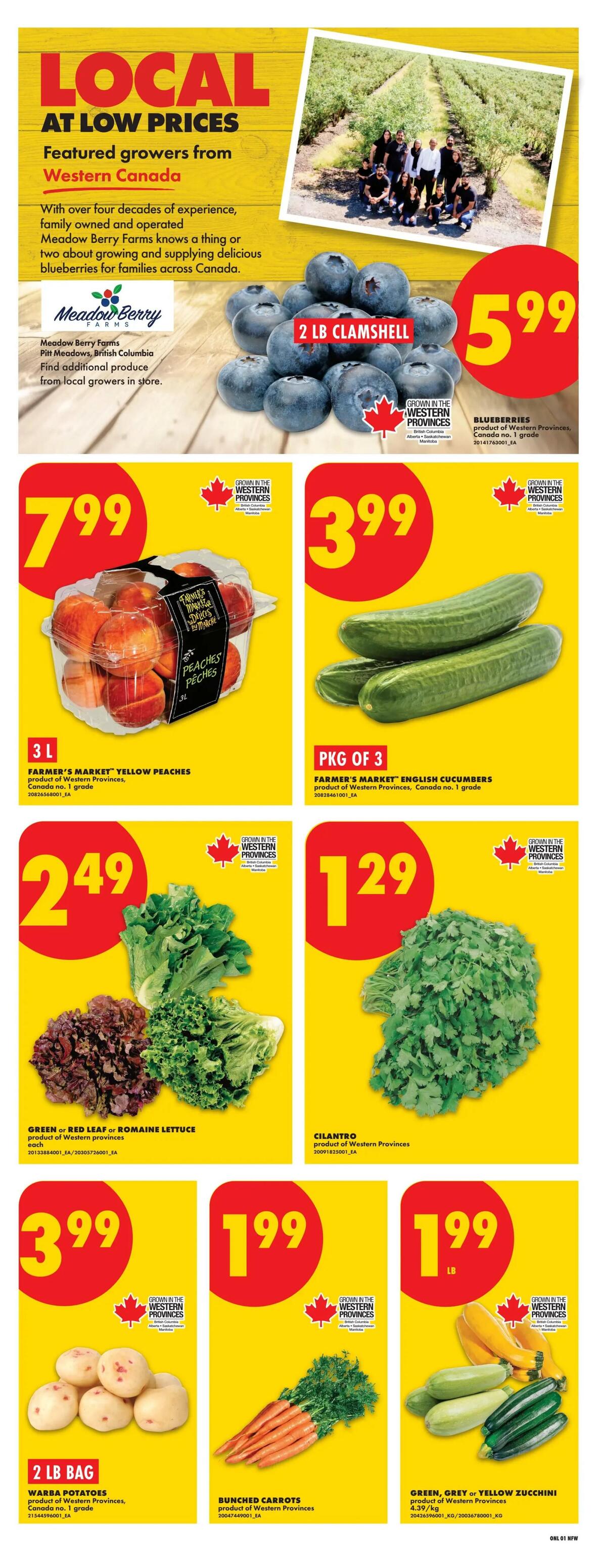 No Frills weekly flyer specials for Northern Ontario. Page 3 features 'Local at Low Prices' with produce from Western Canada. Highlights include Meadow Berry Farms blueberries, 2 lb clamshell for $5.99. Farmer's Market Yellow Peaches, 3L size, for $7.99. Farmer's Market English Cucumbers, pkg of 3, for $3.99. Green or Red Leaf or Romaine Lettuce, each, for $2.49. Cilantro for $1.29. Warba Potatoes, 2 lb bag, for $3.99. Bunched Carrots for $1.99. Green, Grey or Yellow Zucchini, $1.99 per lb.