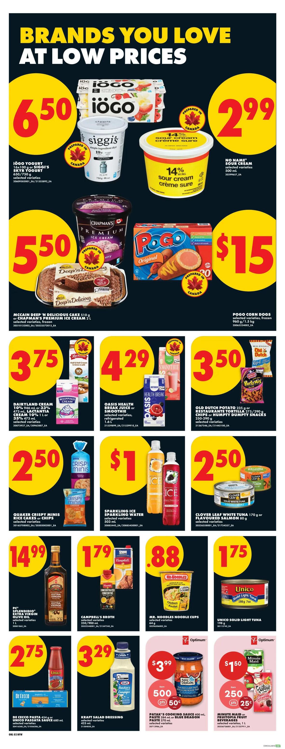 No Frills weekly flyer specials page 8 features brands you love at low prices. Highlights include IöGO yogurt or Siggi's yogurt for $6.50, No Name sour cream for $2.99, Chapman's premium ice cream or McCain Deep 'n Delicious cake for $5.50, and Pogo corn dogs for $15. Also featured are Dairyland cream products for $3.75, Oasis Health Break juice or smoothie for $4.29, and Old Dutch potato chips or snacks for $3.50. Additional deals include Quaker Crispy Minis rice cakes or chips for $2.50, Sparkling Ice sparkling water for $1, and Clover Leaf white tuna or flavoured salmon for $2.50. Other items on sale are PC Splendido Extra Virgin Olive Oil for $14.99, Campbell's broth for $1.79, Mr. Noodles noodle cups for $0.88, Unico solid light tuna for $1.75, De Cecco pasta or Unico passata sauce for $2.75, Kraft salad dressing for $3.29, Patak's cooking sauce or Blue Dragon paste for $3.99 with 500 Optimum points, and Minute Maid or Fruitopia beverages for $1.50 with 250 Optimum points.
