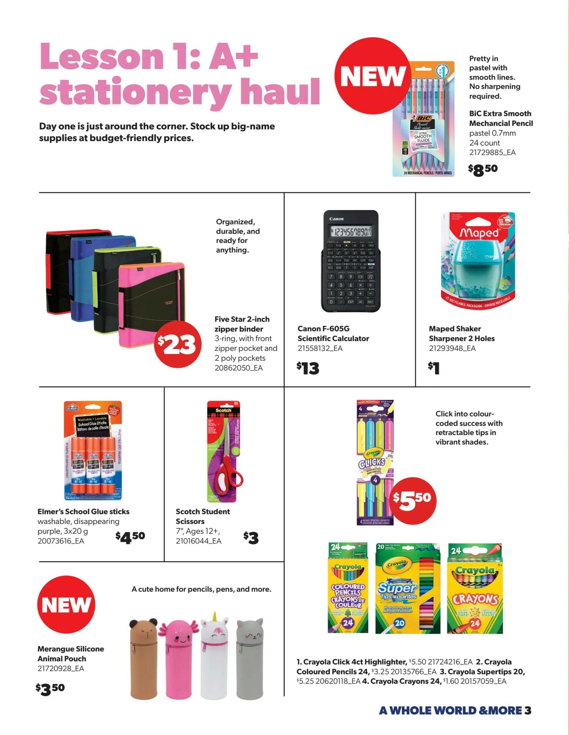 Real Canadian Superstore flyer, Page 3. Features a back-to-school stationery haul with budget-friendly prices. New items include BiC Extra Smooth Mechanical Pencils in pastel, 0.7mm, 24 count for $8.50. Also available are Five Star 2-inch zipper binders with front zipper pocket and 2 poly pockets for $23, and a Canon F-605G Scientific Calculator for $13. Other supplies include Elmer's School Glue sticks, washable, disappearing purple, 3x20g for $4.50, and Scotch Student Scissors, 7', Ages 12+, for $3. A Maped Shaker Sharpener with 2 holes is priced at $1. New Merangue Silicone Animal Pouches are available for $3.50. A pack of Crayola Click 4ct Highlighters is $5.50. Also featured are Crayola Coloured Pencils, 24 count for $3.25, Crayola Supertips, 20 count for $5.25, and Crayola Crayons, 24 count for $1.60.