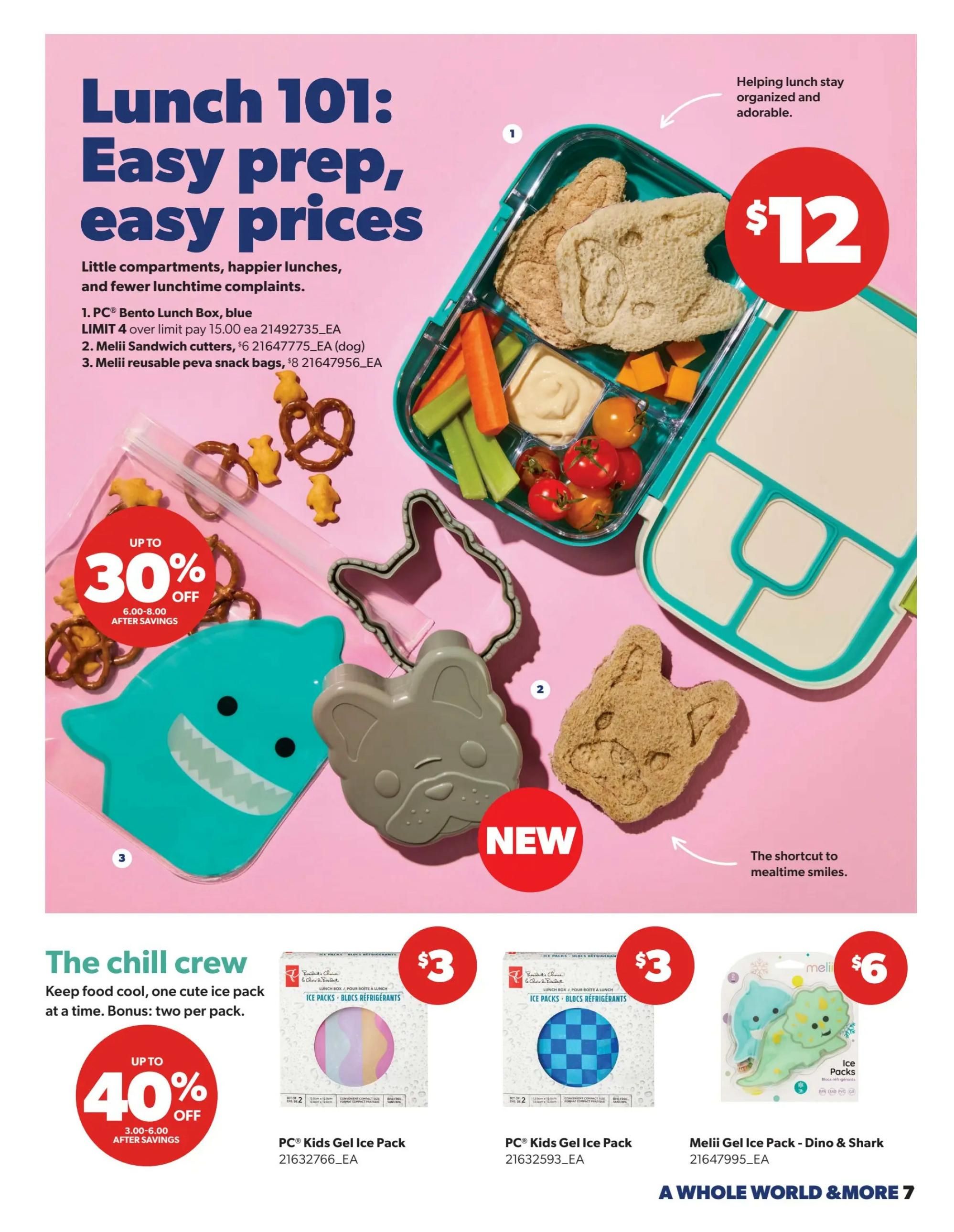Real Canadian Superstore flyer, page 7. Features 'Lunch 101: Easy prep, easy prices' with a PC Bento Lunch Box in blue for $12. Also available are Melli Sandwich cutters for $6 and Melli reusable peva snack bags for $8. Get up to 30% off savings on select items. The chill crew section showcases PC Kids Gel Ice Packs for $3 each, including one with pastel colours and another with a blue checkered pattern. Melii Gel Ice Pack featuring Dino & Shark designs is available for $6. These ice packs are sold two per pack to keep food cool. The page also highlights new items with a 'NEW' graphic.