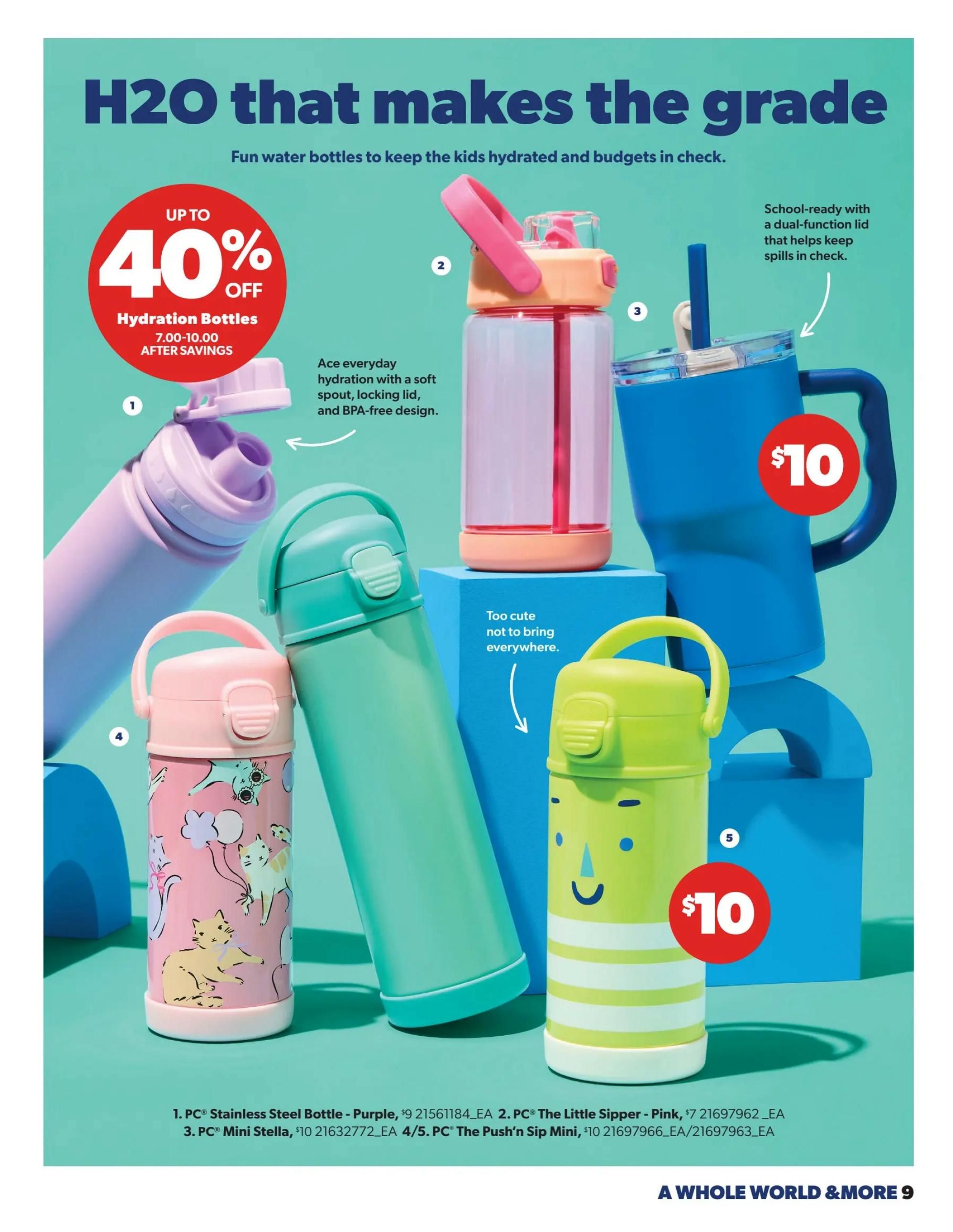 Real Canadian Superstore flyer page 9 features a selection of fun hydration bottles for back to school. Get up to 40% off hydration bottles, with prices ranging from $7.00 to $10.00 after savings. Featured products include the PC Stainless Steel Bottle in Purple for $9, the PC The Little Sipper in Pink for $7, and the PC Mini Stella and PC The Push'n Sip Mini, both for $10. The bottles are described as BPA-free and designed for everyday hydration, with some featuring dual-function lids to prevent spills. The page highlights a variety of colours and designs, including one with a playful cat pattern and another with a smiley face.