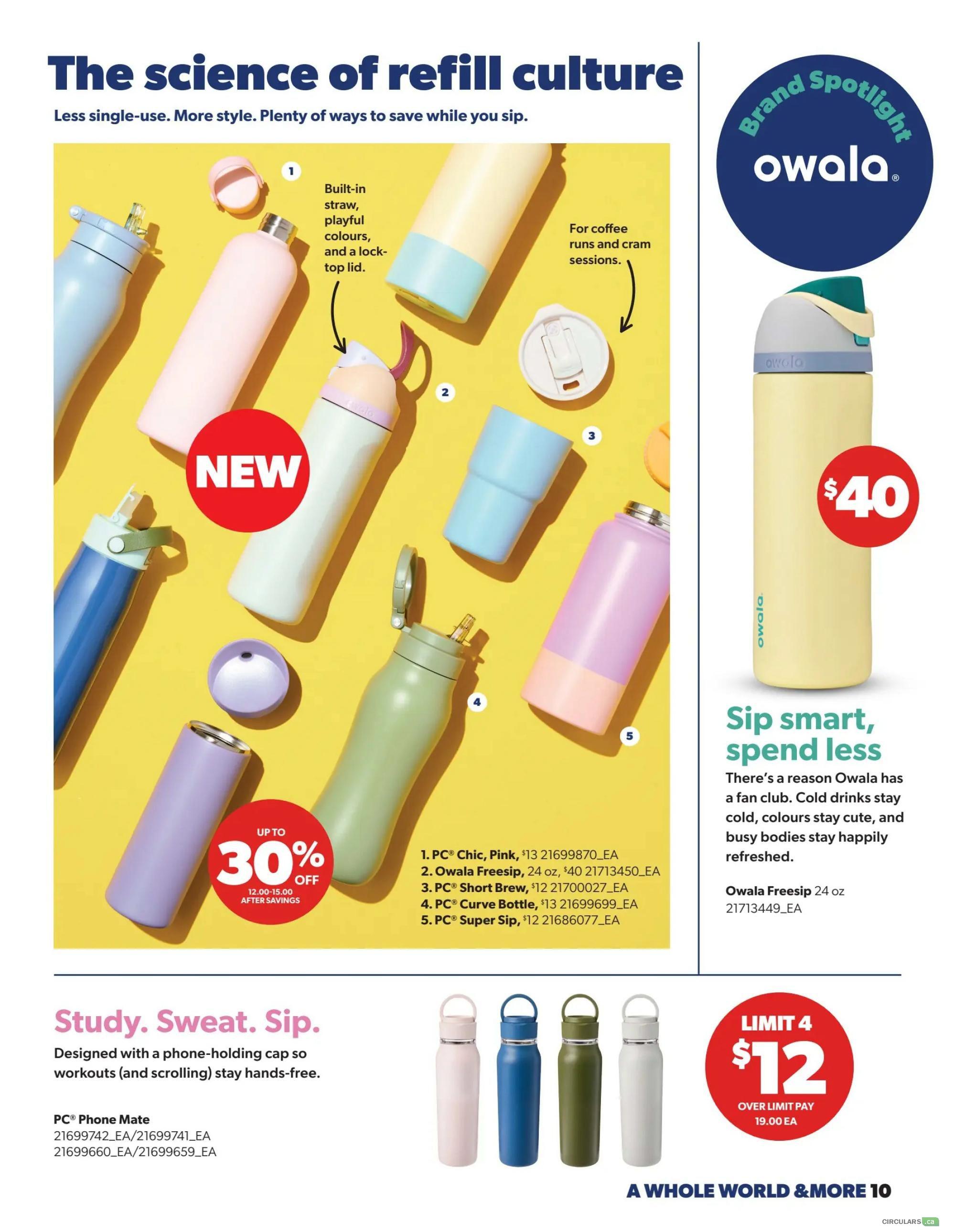 Real Canadian Superstore flyer, page 10. Features Owala water bottles with the headline 'The science of refill culture.' Includes a 'NEW' tag on a white Owala bottle. Various Owala bottles are displayed with features like built-in straws, playful colours, and lock-top lids, suitable for coffee runs and cram sessions. A large Owala Freesip 24 oz bottle is priced at $40. Other Owala bottles are listed with prices: PC Chic Pink for $13, Owala Freesip 24 oz for $40, PC Short Brew for $12, PC Curve Bottle for $13, and PC Super Sip for $12. A 'Study. Sweat. Sip.' section highlights PC Phone Mate bottles designed with a phone-holding cap. Four PC Phone Mate bottles in pink, blue, green, and white are shown, with a special offer of 'LIMIT 4' for $12 each, and $19 each over the limit.
