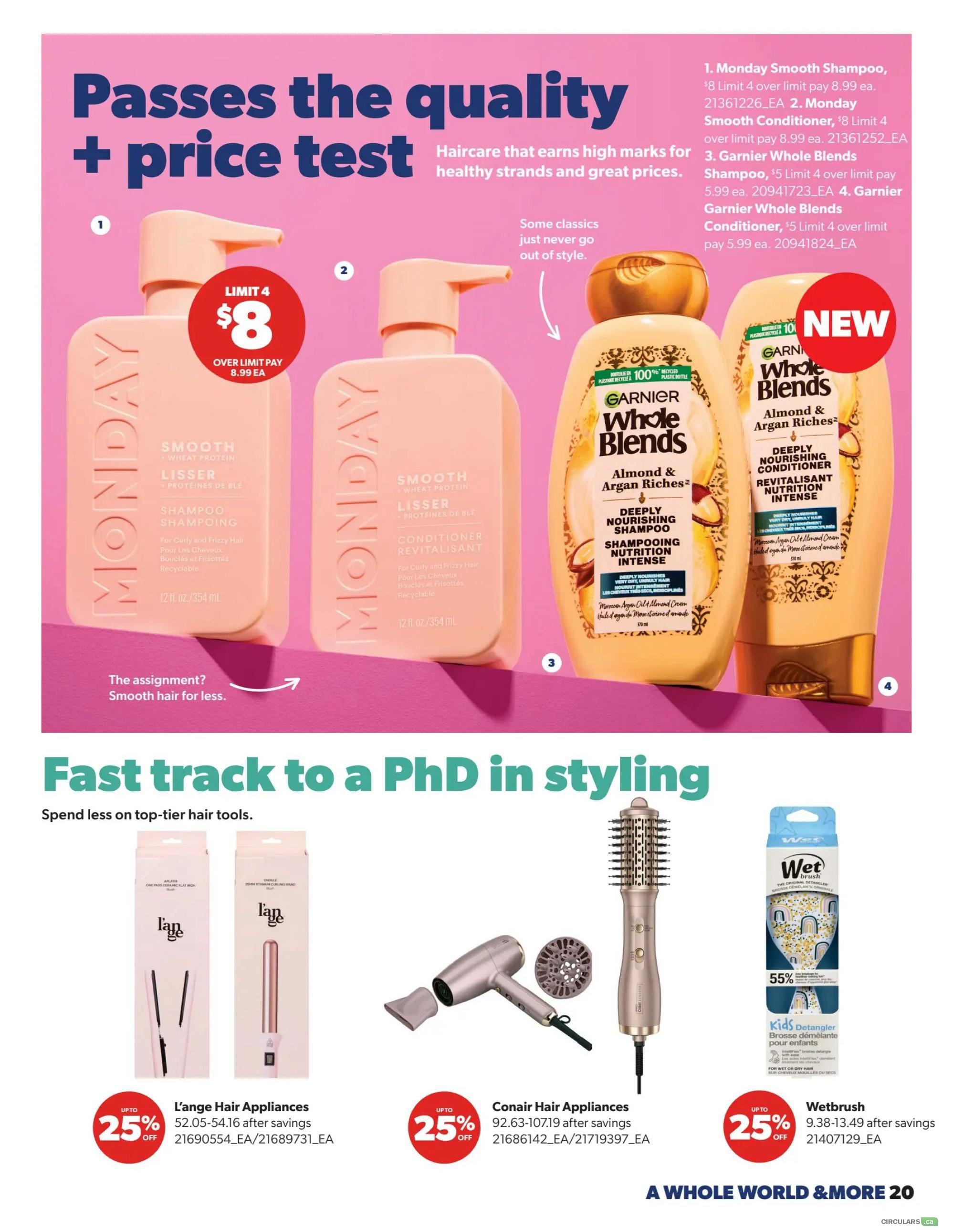 Real Canadian Superstore flyer, page 20. Features haircare products and styling tools. Top section highlights Monday Smooth Shampoo and Conditioner, priced at $8 with a limit of 4, or $8.99 over the limit. Also features Garnier Whole Blends Shampoo and Conditioner, priced at $5 with a limit of 4, or $5.99 over the limit. The bottom section, 'Fast track to a PhD in styling,' showcases L'ange Hair Appliances with up to 25% off, priced from $52.05-$54.16 after savings. Conair Hair Appliances are also up to 25% off, priced from $92.63-$107.19 after savings. Wetbrush Kids Detangler is on sale for $9.38-$13.49 after savings, with a 55% discount displayed.