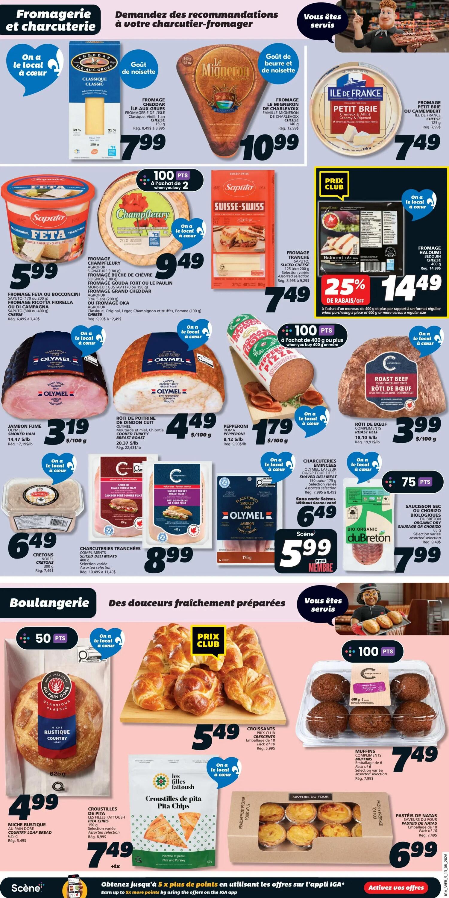 IGA Weekly Flyer Specials Page 9 features a selection of deli and bakery items. Featured cheeses include Cheddar Île-aux-Grues at $7.99, Le Migneron de Charlevoix at $10.99, and Petit Brie or Camembert Île de France at $7.49. Saputo Feta or Bocconcini is $5.99, and Champfleury cheese is $9.49. Also available are Saputo Suisse Swiss sliced cheese for $7.49 and Haloumi cheese for $14.49 with a 25% discount. Olymel smoked ham is $3.19/100g, and Olymel cooked turkey breast roast is $4.49/100g. Pepperoni is $1.79/100g. Compliments sliced deli meats are $8.99, and Olymel sliced deli meat is $6.49. Roast Beef is $3.99/100g. Organic du Breton sausage or chorizo is $7.99. In the bakery section, Au Pain Doré rustic country loaf bread is $4.99. Croissants are $5.49 for a pack of 10. Les Filles Fattoush pita chips are $7.49. Muffins are $7.49 for a pack of 6. Finally, assorted pastries are $6.99.