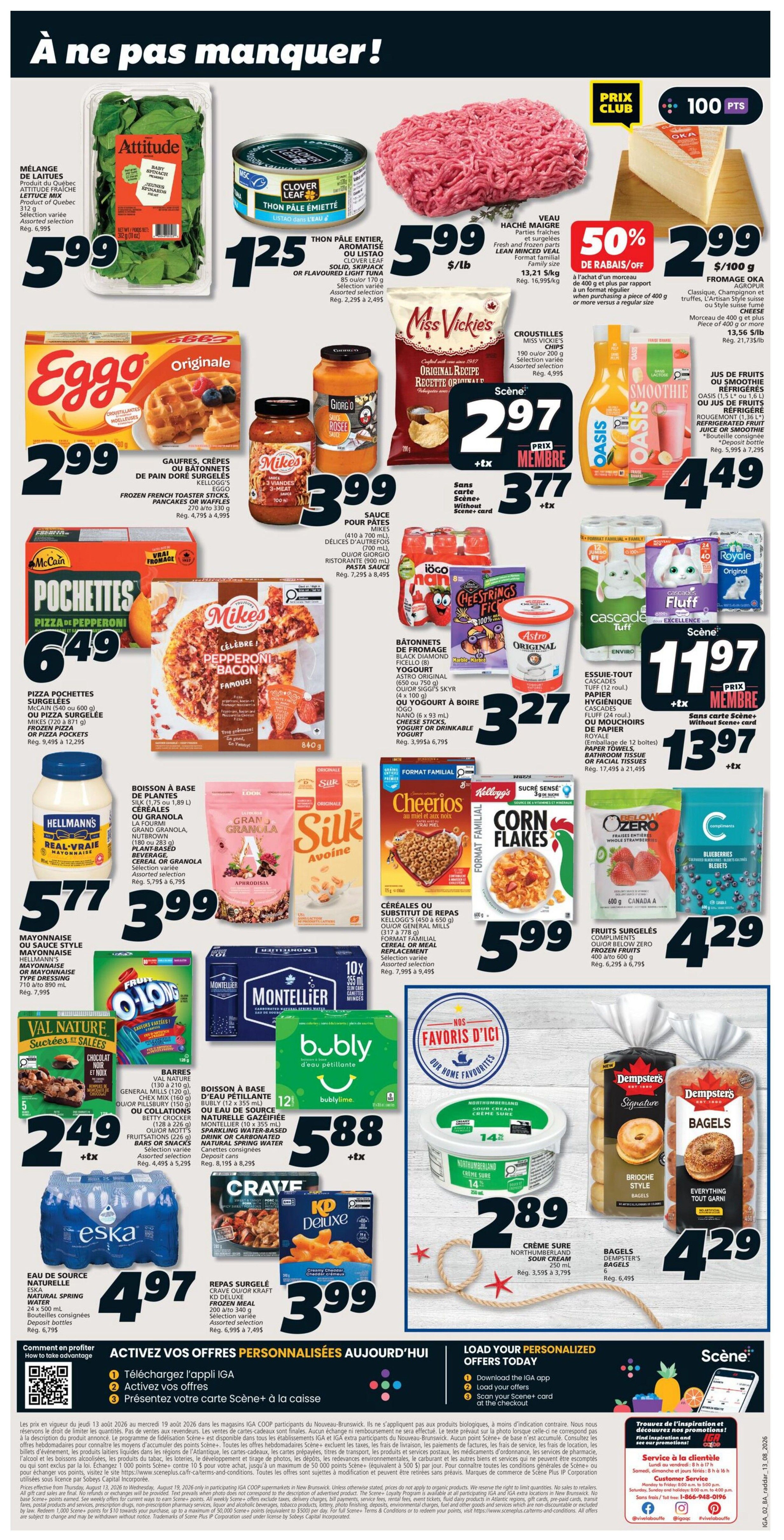 IGA New Brunswick weekly flyer specials page 2 features a variety of grocery items. Highlights include Attitude baby spinach for $5.99, Clover Leaf yellow fin tuna for $1.25, and fresh ground beef for $5.99/lb. Also featured is Oka cheese at 50% off, priced at $2.99/100g. Eggo Original waffles are $2.99, and Giorgio pasta sauce is $3.99. Miss Vickie's original recipe chips are $2.97, with a Scene+ card price of $3.77. Oasis juice or smoothie drinks are $4.49. McCain Pizza Pockets are $6.49. Astro Original yogurt or Iögo yogurt drinks are $3.27. Tenderflake or Fluff bathroom tissue is $11.97, with a Scene+ card price of $13.97. Hellmann's Real Mayonnaise is $5.77. Montellier sparkling water is $5.88. Cheerios or other General Mills cereals are $5.99. O's, Montellier, and Bubly beverages are also on sale. Eska natural spring water is $4.97. KD Deluxe frozen meals are $3.99. Northumberland sour cream is $2.89. Dempster's bagels are $4.29. The flyer also promotes the IGA app for personalized offers.