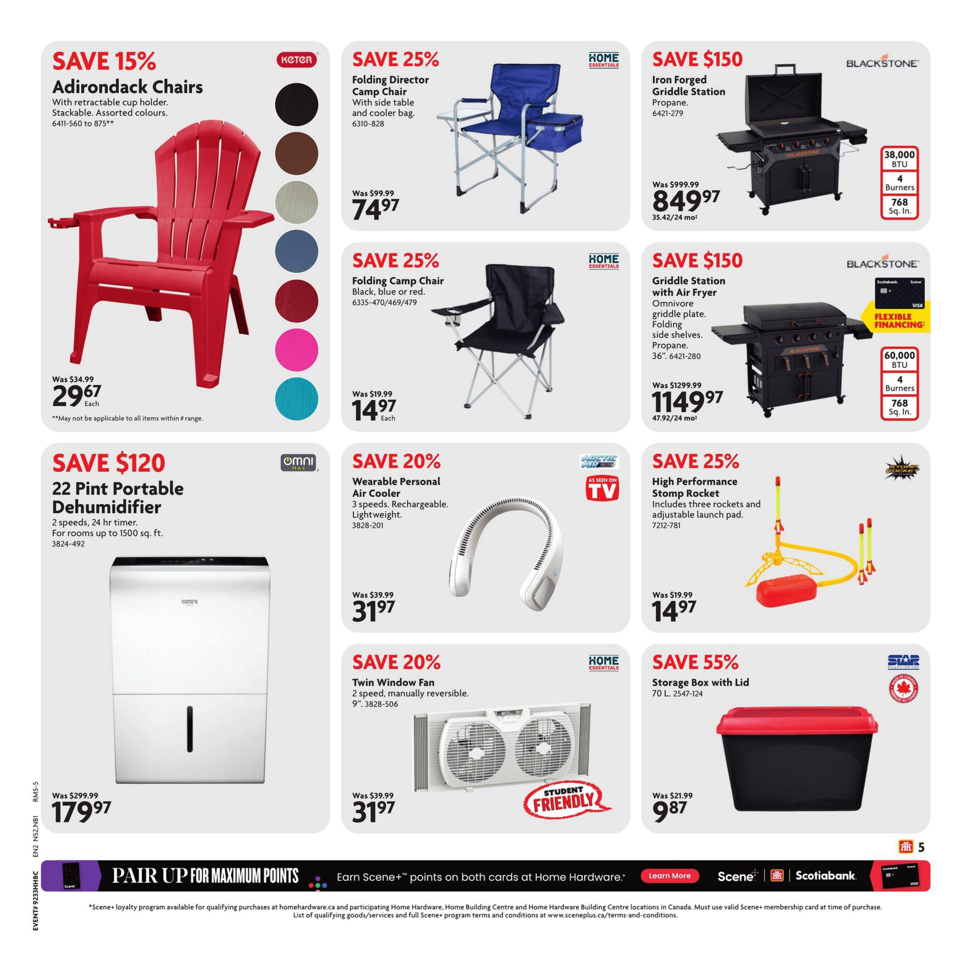 Home Hardware flyer page 6 featuring various deals. Save 15% on Adirondack Chairs, originally $34.99, now $29.67 each, available in stackable assorted colours with cup holders. Save 25% on Folding Director Camp Chairs with side table and cooler bag, now $74.97, was $99.99. Also save 25% on Folding Camp Chairs in black, blue, or red for $14.97 each, was $19.99. Save $150 on an Iron Forged Griddle Station propane grill, now $849.97, was $999.99, featuring 38,000 BTU and 4 burners. Save $120 on a 22 Pint Portable Dehumidifier with 2 speeds and 24 hr timer, suitable for rooms up to 1500 sq. ft., now $179.97, was $299.99. Save $150 on a Blackstone Griddle Station with Air Fryer, now $1149.97, was $1299.99, with 60,000 BTU and 4 burners. Save 25% on a High Performance Stomp Rocket set including three rockets and launch pad, now $14.97, was $19.99. Save 20% on a Wearable Personal Air Cooler with 3 speeds, rechargeable and lightweight, now $31.97, was $39.99. Save 20% on a Twin Window Fan, 2 speed, manually reversible, 9', now $31.97, was $39.99. Save 55% on a 70 L Storage Box with Lid, now $9.87, was $21.99.99.99. The bottom of the page promotes pairing up for maximum Scene+ points with Scotiabank.