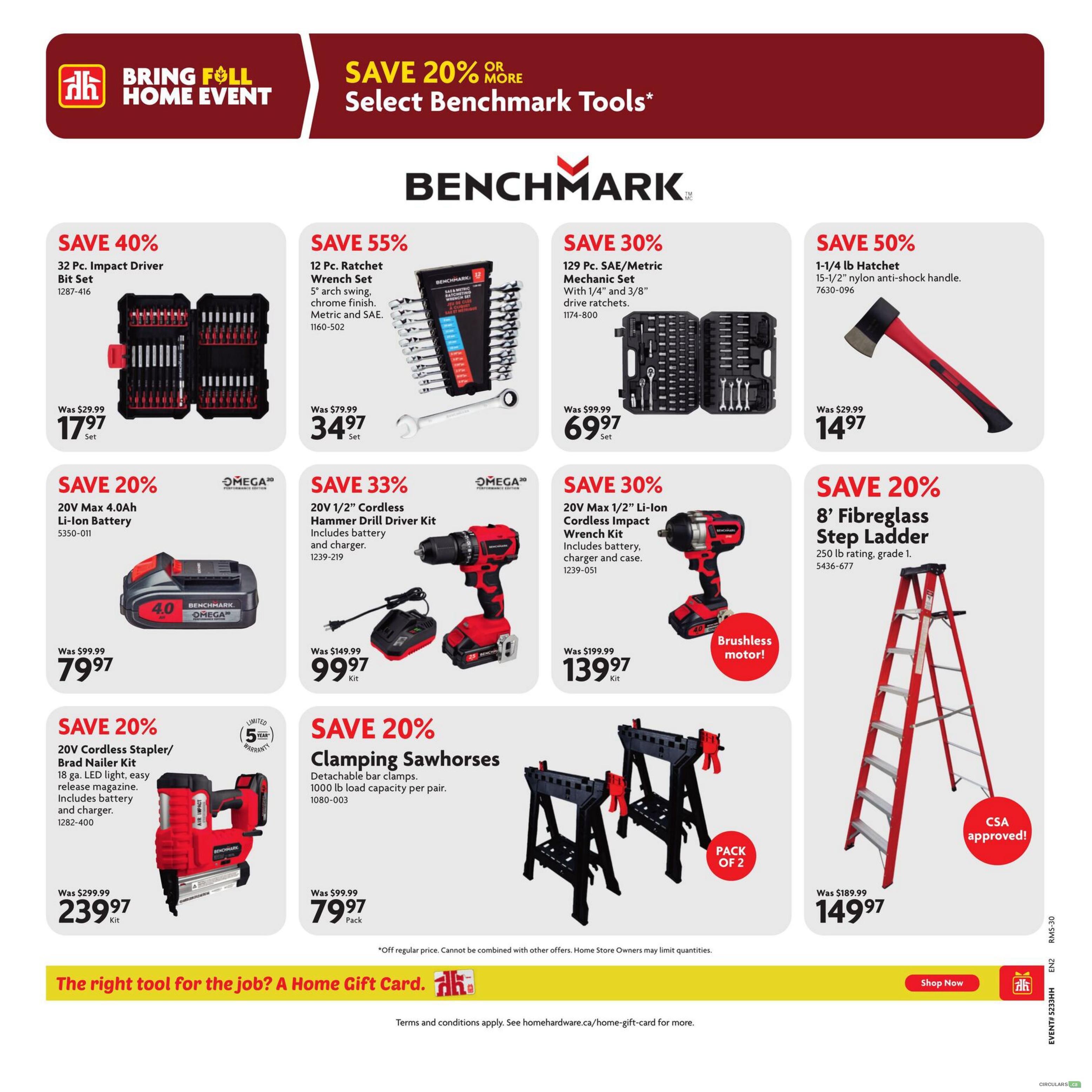 Home Hardware flyer page 8 features the Bring Föll Home Event with savings on select Benchmark tools. Save 40% on a 32 Pc. Impact Driver Bit Set for $17.97. Save 55% on a 12 Pc. Ratchet Wrench Set with 5° arch swing, chrome finish, metric and SAE for $34.97. Save 30% on a 129 Pc. SAE/Metric Mechanic Set with 1/4' and 3/8' drive ratchets for $69.97. Save 50% on a 1-1/4 lb Hatchet with a 15-1/2' nylon anti-shock handle for $14.97. Save 20% on an Omega 20V Max 4.0Ah Li-ion Battery for $79.97. Save 33% on a 20V 1/2' Cordless Hammer Drill Driver Kit, including battery and charger, for $99.97. Save 30% on a 20V Max 1/2' Li-ion Cordless Impact Wrench Kit with brushless motor, including battery, charger and case, for $139.97. Save 20% on a 20V Cordless Stapler/Brad Nailer Kit with 18 ga. LED light and easy release magazine, includes battery and charger, for $239.97. Save 20% on Clamping Sawhorses with detachable bar clamps and 1000 lb load capacity per pair for $79.97 per pack of 2. Save 20% on an 8' Fibreglass Step Ladder with a 250 lb rating, grade 1, CSA approved, for $149.97. The page also promotes Home Gift Cards and a 'Shop Now' option.