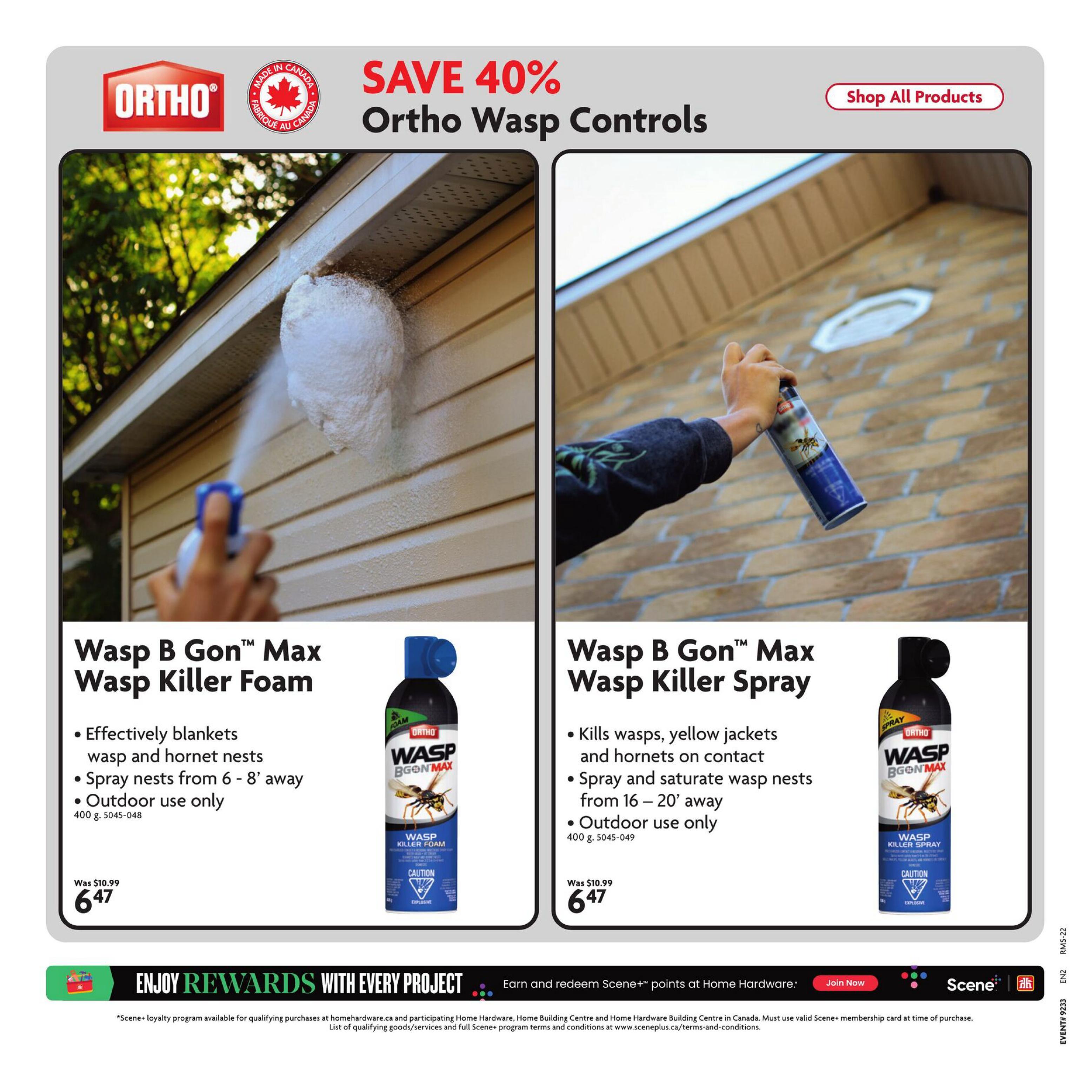 Home Hardware flyer page featuring Ortho Wasp Controls with a SAVE 40% offer. The page highlights two products: Ortho Wasp B Gon Max Wasp Killer Foam, originally $10.99, now $6.47, which effectively blankets wasp and hornet nests and can spray nests from 6-8 feet away. It is for outdoor use only and comes in a 400g size. Also featured is Ortho Wasp B Gon Max Wasp Killer Spray, also originally $10.99 and now $6.47. This spray kills wasps, yellow jackets, and hornets on contact and can spray nests from 16-20 feet away. It is also for outdoor use only and comes in a 400g size. Both products are made in Canada. The bottom of the page promotes 'Enjoy Rewards with Every Project' and earning Scene+ points at Home Hardware.