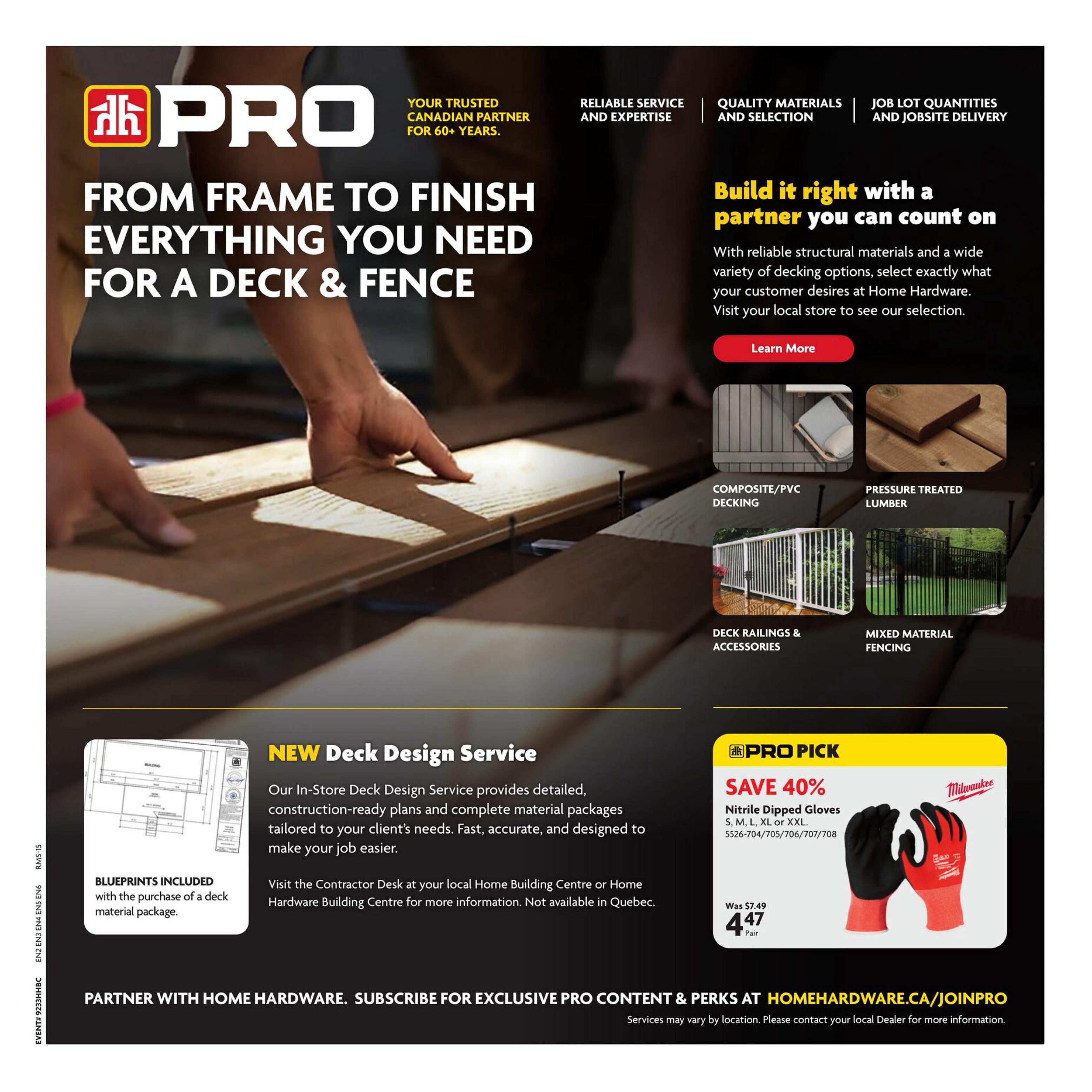Home Hardware PRO flyer page 24, featuring everything you need for a deck & fence project. Options include Composite/PVC Decking, Pressure Treated Lumber, Deck Railings & Accessories, and Mixed Material Fencing. A new In-Store Deck Design Service is available, offering construction-ready plans and material packages with blueprints included upon purchase of a deck material package. Visit the Contractor Desk for more information. Also featured is a PRO Pick: Milwaukee Nitrile Dipped Gloves in sizes S, M, L, XL or XXL, on sale for $4.47 per pair, a 40% savings from the original price of $7.49. Partner with Home Hardware and subscribe for exclusive PRO content and perks at HomeHardware.ca/JoinPRO.