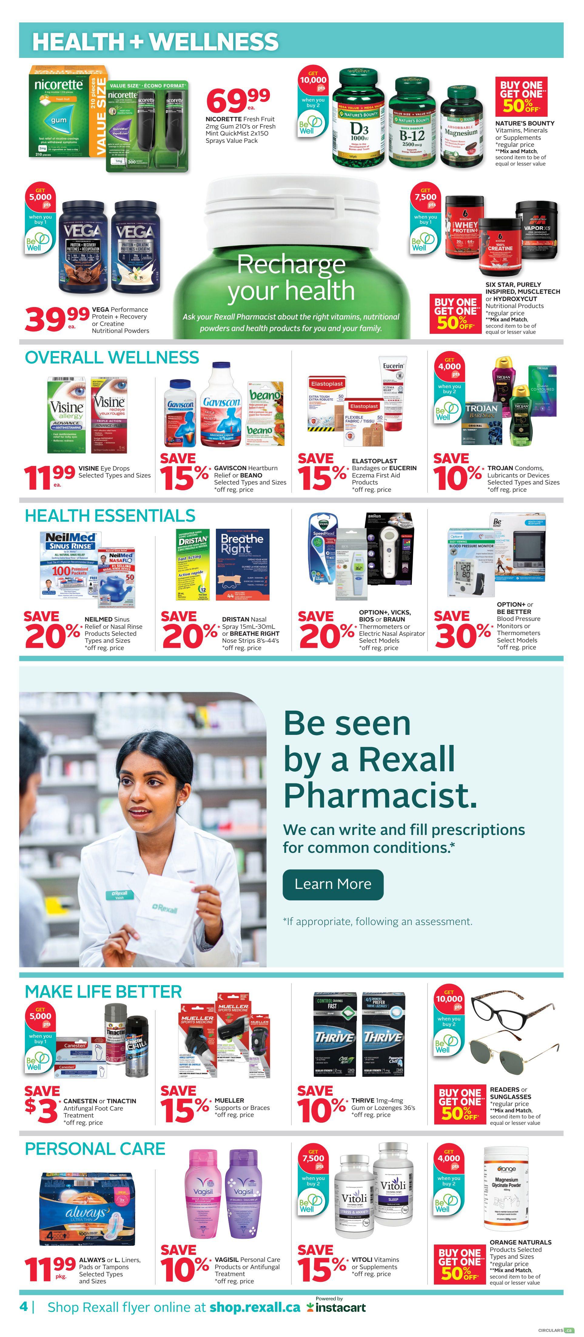 Rexall Health + Wellness flyer page 10 featuring Nicorette Fresh Fruit 2mg Gum or Fresh Mint QuickMist Sprays Value Pack for $69.99. Nature's Bounty Vitamins, Minerals or Supplements are Buy One Get One 50% off. Vega Performance Protein or Creatine Nutritional Powders are $39.99. Six Star, Purely Inspired, MuscleTech Nutritional Products are Buy One Get One 50% off. Visine Eye Drops are $11.99. Save 15% on Gaviscon Heartburn Relief or Beano Selected Types and Sizes. Save 15% on Elastoplast Bandages or Eucerin Eczema First Aid Products. Save 10% on Trojan Condoms, Lubricants or Devices Selected Types and Sizes. Health Essentials include NeilMed Sinus Rinse or Nasal Rinse Products for 20% off, Dristan Nasal Spray or Breathe Right Nose Strips for 20% off, and Option+ Vicks, Bios or Braun Thermometers or Electric Nasal Aspirators for 20% off. Option+ or Be Better Blood Pressure Monitors or Thermometers are 30% off. Make Life Better with Canesten or Tynactin Antifungal Foot Care Treatment for $3 off. Save 15% on Mueller Supports or Braces. Save 10% on Thrive Img-4mg Gum or Lozenges. Readers or Sunglasses are Buy One Get One 50% off. Personal Care items include Always L Liners, Pads or Tampons for $11.99 per package. Save 10% on VagiSil Personal Care Products or Antifungal Treatment. Vitoli Vitamins or Supplements are Save 15% off. Orange Naturals Magnesium Glycinate Powder is Buy One Get One 50% off. The page also features an advertisement to 'Be seen by a Rexall Pharmacist' for prescriptions.