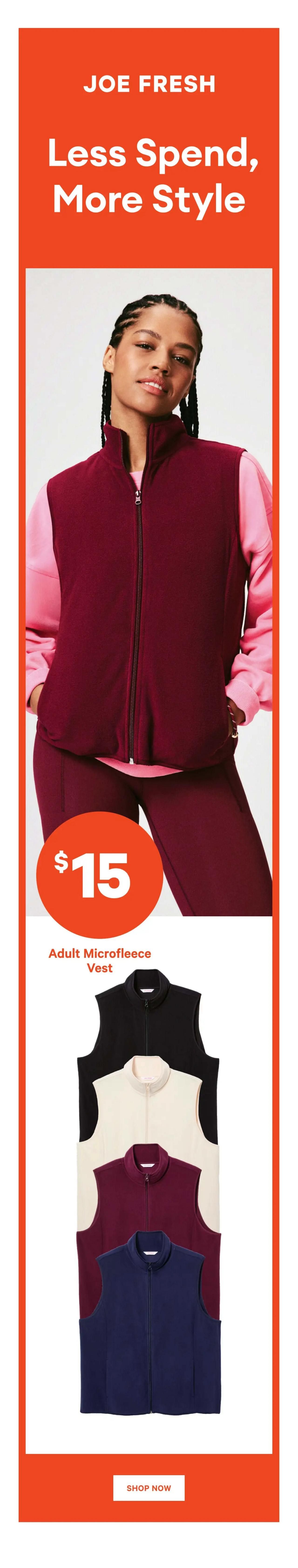 Joe Fresh page featuring the slogan 'Less Spend, More Style'. Showcases an adult microfleece vest available for $15. The vest is displayed in various colours including black, cream, burgundy, and navy blue. A 'Shop Now' button is visible at the bottom.