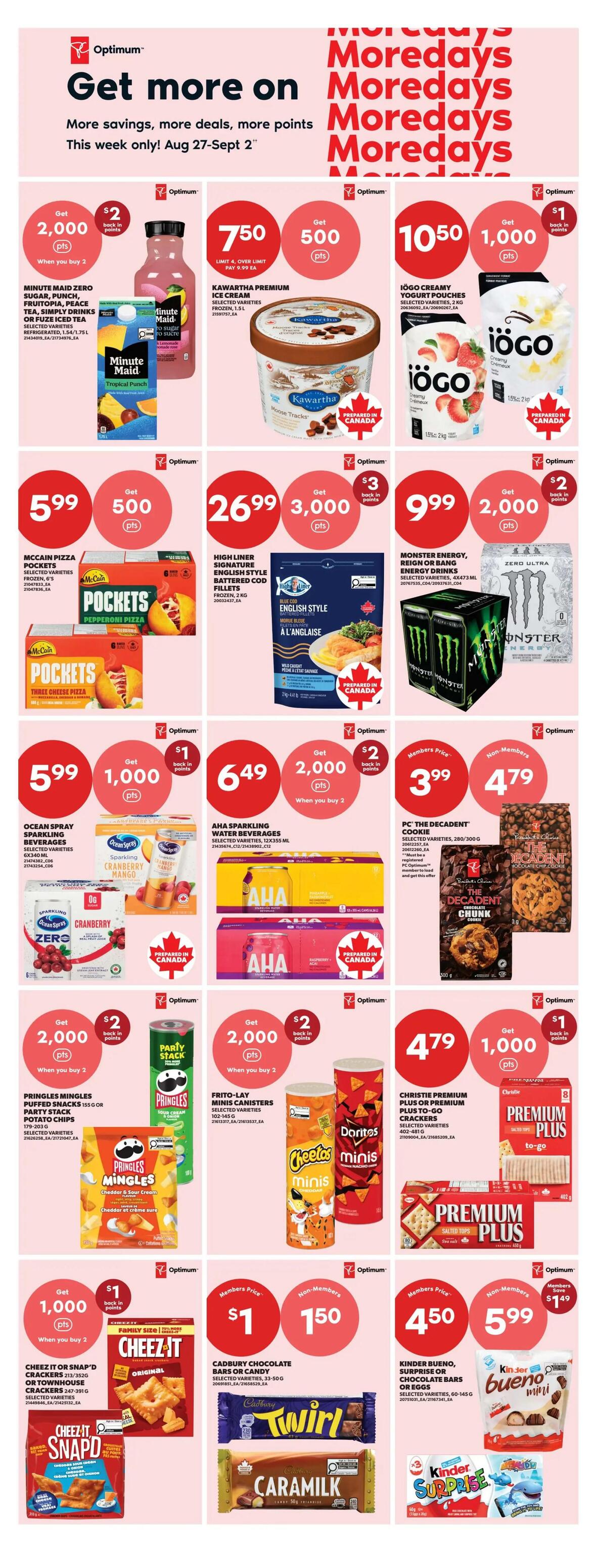 Real Canadian Superstore weekly flyer specials page 11, featuring a 'Get more on Moredays' promotion. Offers include Minute Maid Zero Sugar drinks with 2,000 Optimum points when you buy 2; Kawartha Premium Ice Cream for 750 points and get 500 points back; Iögo Creamy Yogurt Pouches with 1050 points and get 1,000 points back. McCain Pizza Pockets are $5.99 with 500 Optimum points. High Liner Signature English Style Battered Cod Fillets are $26.99 with 3,000 Optimum points. Monster Energy drinks are $9.99 with 2,000 Optimum points. Ocean Spray Sparkling Beverages are $5.99 with 1,000 Optimum points. AHA Sparkling Water Beverages are $6.49 with 2,000 Optimum points. PC The Decadent Chocolate Chip Cookie is $3.99 for members and $4.79 for non-members. Pringles Mingles or Party Stack Potato Chips are $5.99 with 2,000 Optimum points when you buy 2. Frito-Lay Mini Canisters are $4.79 with 1,000 Optimum points. Christie Premium Plus or Premium Plus To-Go Crackers are $4.79 with 1,000 Optimum points. Cheez-It or Snap'd Crackers or Townhouse Crackers are $5.99 with 1,000 Optimum points when you buy 2. Cadbury Chocolate Bars or Candy are $1 for members and $1.50 for non-members. Kinder Bueno, Surprise or Chocolate Bars or Eggs are $4.50 for members and $5.99 for non-members, with members saving $1.49.