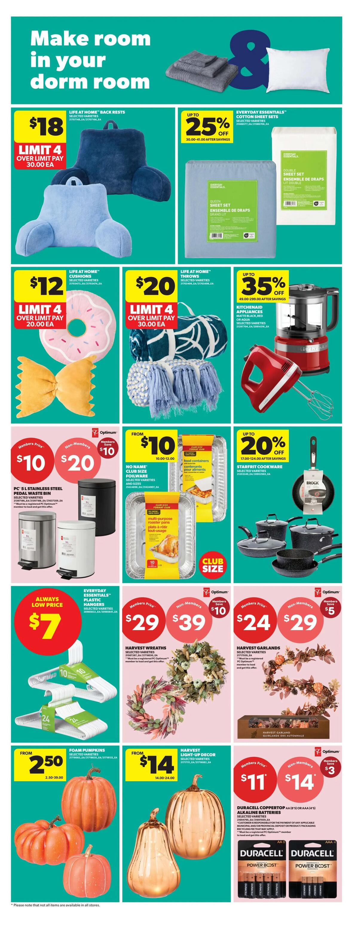 Real Canadian Superstore weekly flyer specials page 36, featuring dorm room essentials. Life At Home Back Rests are $18 with a limit of 4, over limit pay $30 each. Everyday Essentials Cotton Sheet Sets are up to 25% off, priced at $30.00-$41.00 after savings. Life At Home Cushions are $12 with a limit of 4, over limit pay $20 each. Life At Home Throws are $20 with a limit of 4, over limit pay $30 each. KitchenAid Appliances are up to 35% off, priced at $49.00-$299.00 after savings. PC 5L Stainless Steel Pedal Waste Bins are $10. Everyday Essentials Plastic Hangers are always a low price of $7. Club Size Foilware Food Containers are from $10. Multi-purpose roaster pans are also available. Starfrit Cookware is up to 20% off, priced at $17.00-$124.00 after savings. Harvest Wreaths are $29 for members and $39 for non-members, saving $10. Harvest Garlands are $24 for members and $29 for non-members, saving $5. Foam Pumpkins are from $2.50. Harvest Light-Up Decor is from $14. Duracell Coppertop AA or AAA Alkaline Batteries are $11 for members and $14 for non-members, saving $3.