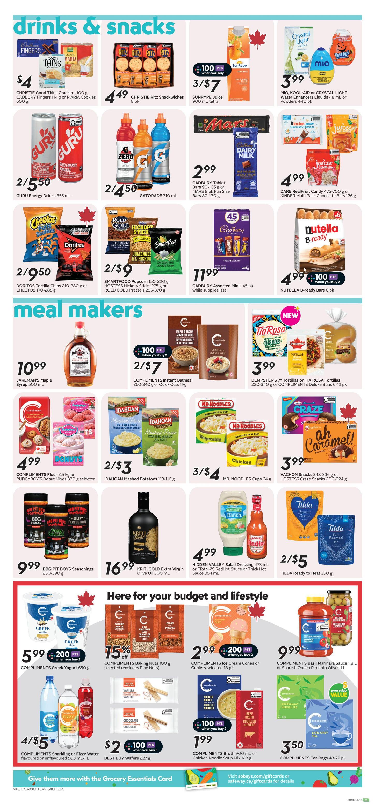 Safeway weekly flyer specials page 10 features drinks and snacks including Christie Good Thins crackers for $4, Christie Ritz Snackwiches 8 pk for $4.49, SunRype Juice 900 mL tetra for 3/$7, Mio, Kool-Aid or Crystal Light liquid water enhancers 4-10 pk for $3.99, Guru Energy Drinks 355 mL 2/$5.50, Gatorade 710 mL 2/$4.50, Cadbury tablet bars 90-105 g or Mars 8 pk fun size bars 80-130 g for $2.99, Dare RealFruit Candy 475-700 g or Kinder Multi Pack Chocolate Bars 126 g for $4.99, Doritos Tortilla Chips 210-280 g or Cheetos 170-285 g 2/$9.50, Smartfood Popcorn 150-220 g or Hostess Hickory Sticks 275 g or Rold Gold Pretzels 295-370 g 2/$9, Cadbury Assorted Minis 45 pk for $11.99, and Nutella B-ready bars 6 pk for $4.99. Meal makers include Jakeman's Maple Syrup 500 mL for $10.99, Compliments Instant Oatmeal 260-340 g or Quick Oats 1 kg 2/$7, Dempster's 7' Tortillas or Tia Rosa Tortillas 220-340 g or Compliments Deluxe Buns 6-12 pk for $3.99, Compliments Flour 2.5 kg or Pudgyboy's Donut Mixes 330 g selected for $4.99, Idahoan Mashed Potatoes 113-116 g 2/$3, Mr. Noodles Cups 64 g 3/$4, BBQ Pit Boys Seasonings 250-390 g for $9.99, Kriti Gold Extra Virgin Olive Oil 500 mL for $16.99, Vachon Snacks 248-336 g or Hostess Craze Snacks 200-324 g for $3.99, Hidden Valley Salad Dressing 473 mL or Frank's RedHot Sauce or Thick Hot Sauce 354 mL for $4.99, and Tilda Ready to Heat 250 g 2/$5. Budget and lifestyle items include Compliments Greek Yogurt 650 g 2/$5.99 with 200 pts when you buy 2, Compliments Baking Nuts 100 g selected for 15% off, Compliments Ice Cream Cones or Cuplets selected 18 pk 2/$2.99 with 200 pts when you buy 2, Compliments Basil Marinara Sauce 1.8 L or Spanish Queen Pimento Olives 1 L for $9.99, Compliments Sparkling or Fizzy Water flavoured or unflavoured 503 mL-1 L 4/$5, Best Buy Wafers 227 g $2 with 100 pts when you buy 3, Compliments Broth 900 mL or Chicken Noodle Soup Mix 128 g for $1.99, and Compliments Tea Bags 48-72 pk for $3.50.