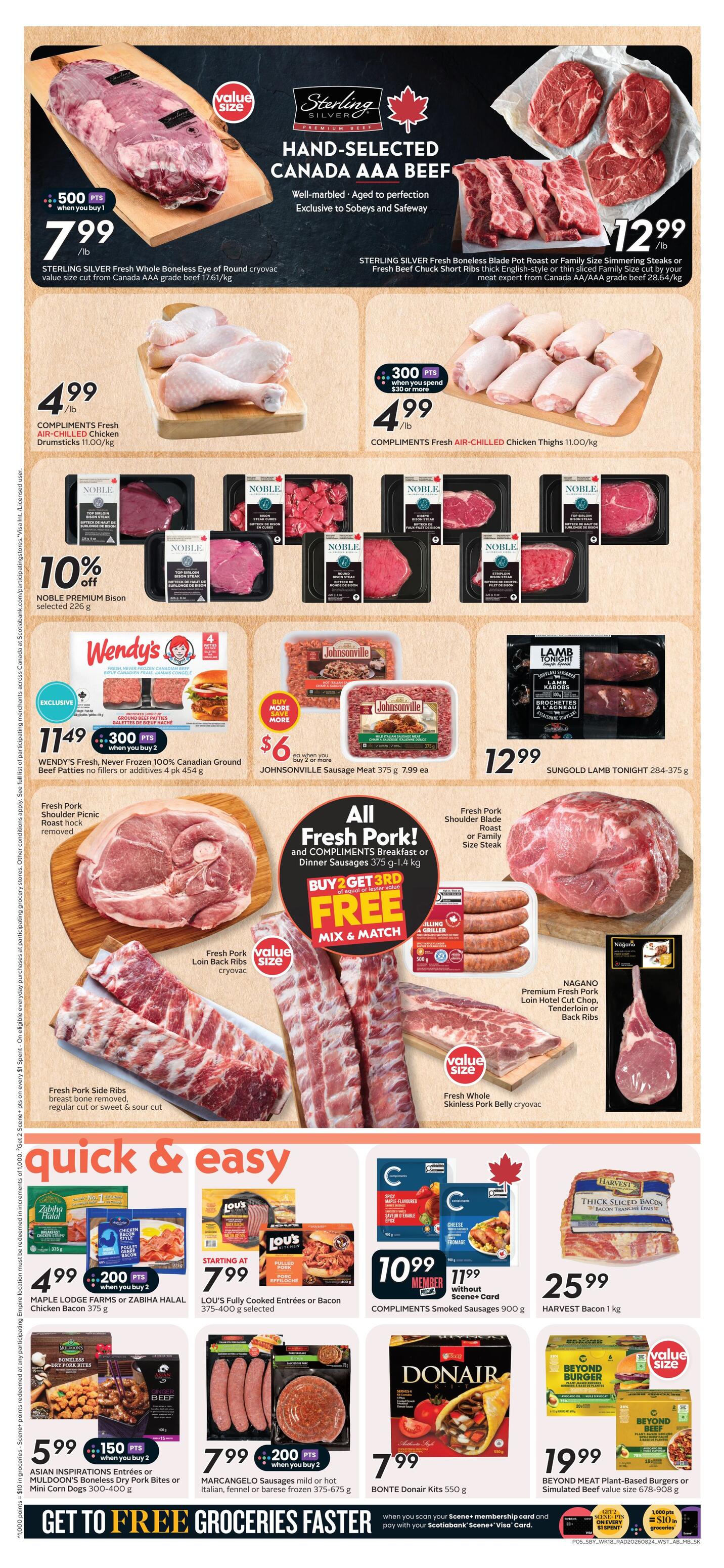 Safeway weekly flyer specials page 7 features Sterling Silver Hand-Selected Canada AAA Beef. Sterling Silver Fresh Whole Boneless Eye of Round cryovac is $7.99/lb with 500 bonus points when you buy 1. Sterling Silver Fresh Boneless Pot Roast or Family Size Simmering Steaks or Fresh Beef Chuck Short Ribs Thick English-style or thin sliced Family Size cut is $12.99/lb. Compliments Fresh Air-Chilled Chicken Drumsticks are $4.99/lb. Compliments Fresh Air-Chilled Chicken Thighs are $4.99/lb with 300 bonus points when you spend $30 or more. Noble Premium Bison is 10% off, selected 226g. Wendy's Fresh, Never Frozen 100% Canadian Ground Beef Patties are $11.49 with 300 bonus points when you buy 2. Johnsonville Sausage Meat is $7.99 each when you buy 2 or more. Sungold Lamb Tonight is $12.99 for 284-375g. Featured 'All Fresh Pork!' includes Fresh Pork Shoulder Blade Roast or Family Size Steak, Fresh Pork Loin Back Ribs cryovac, and Fresh Pork Side Ribs. Buy 2 Get 3rd FREE Mix & Match on Compliments Breakfast or Dinner Sausages 375 g-1.4 kg. Nagano Premium Fresh Pork Loin Hotel Cut Chop, Tenderloin or Back Ribs are featured. Fresh Whole Skinless Pork Belly cryovac is also shown. The 'Quick & Easy' section includes Maple Lodge Farms or Zabiha Halal Chicken Bacon for $4.99 with 200 bonus points when you buy 2. Lou's Fully Cooked Entrees or Bacon are starting at $7.99 for 375-400g selected. Compliments Smoked Sausages are $10.99 for members or $11.99 without Scene+ card for 900g. Asian Inspirations Entrees or Muldroon's Boneless Dry Pork Bites or Mini Corn Dogs are $5.99 with 150 bonus points when you buy 2 for 300-400g. Marcangelo Sausages mild or hot Italian, fennel or barese frozen are $7.99 with 200 bonus points when you buy 2 for 375-675g. Bonte Donair Kits are $7.99 for 550g. Harvest Bacon is $25.99 for 1 kg. Beyond Meat Plant-Based Burgers or Simulated Beef is $19.99. The page also promotes 'Get to Free Groceries Faster' with Scotiabank Scene+ rewards.