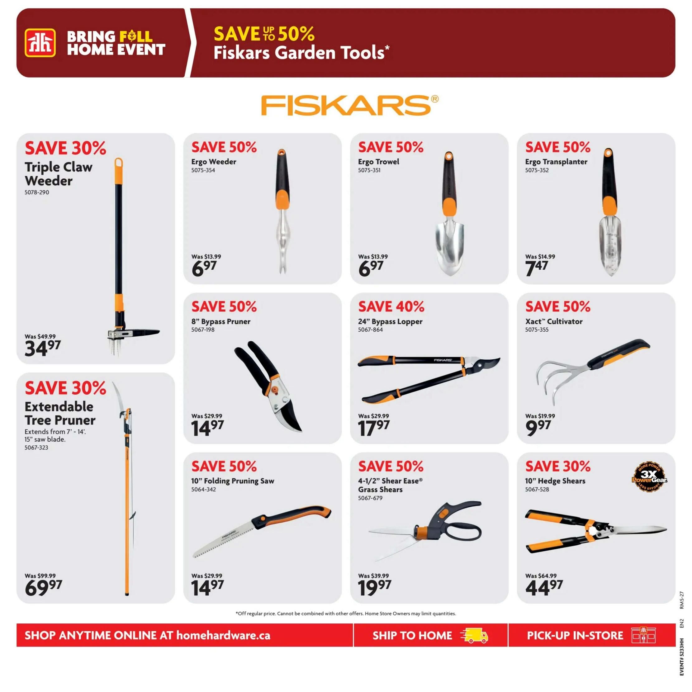 Home Hardware flyer page 6 features a selection of Fiskars Garden Tools with savings up to 50%. Featured items include a Triple Claw Weeder on sale for $34.97 (save 30%), an Ergo Weeder for $6.97 (save 50%), an Ergo Trowel for $6.97 (save 50%), and an Ergo Transplanter for $7.47 (save 50%). Also available are an Extendable Tree Pruner for $69.97 (save 30%), an 8' Bypass Pruner for $14.97 (save 50%), a 24' Bypass Lopper for $17.97 (save 40%), a Xact Cultivator for $9.97 (save 50%), a 10' Folding Pruning Saw for $14.97 (save 50%), 4-1/2' Shear Ease Grass Shears for $19.97 (save 50%), and 10' Hedge Shears for $44.97 (save 30%). The flyer also promotes shopping online at homehardware.ca, shipping to home, and pick-up in-store options.