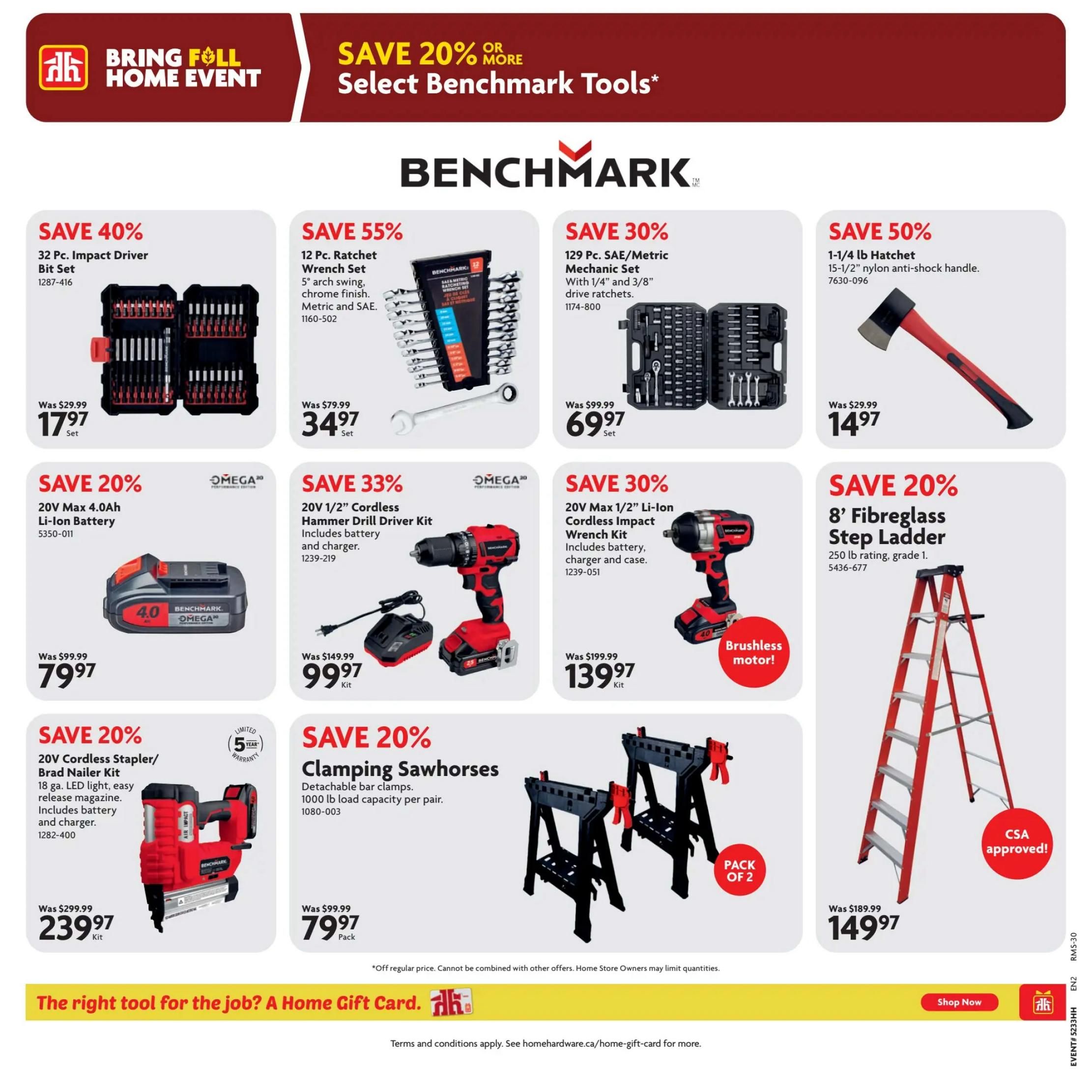Home Hardware flyer specials page featuring Benchmark tools. Save 40% on a 32 Pc. Impact Driver Bit Set for $17.97. Save 55% on a 12 Pc. Ratchet Wrench Set for $34.97. Save 30% on a 129 Pc. SAE/Metric Mechanic Set for $69.97. Save 50% on a 1-1/4 lb Hatchet with a nylon anti-shock handle for $14.97. Save 20% on a 20V Max 4.0Ah Li-ion Battery for $79.97. Save 33% on a 20V 1/2' Cordless Hammer Drill Driver Kit, including battery and charger, for $99.97. Save 30% on a 20V Max 1/2' Li-ion Cordless Impact Wrench Kit with battery, charger, and case for $139.97. Save 20% on a 20V Cordless Stapler/Brad Nailer Kit for $239.97. Save 20% on Clamping Sawhorses (pack of 2) with 1000 lb load capacity per pair for $79.97. Save 20% on an 8' Fibreglass Step Ladder with a 250 lb rating, grade 1, for $149.97. The bottom banner promotes 'The right tool for the job? A Home Gift Card.' with a 'Shop Now' button.