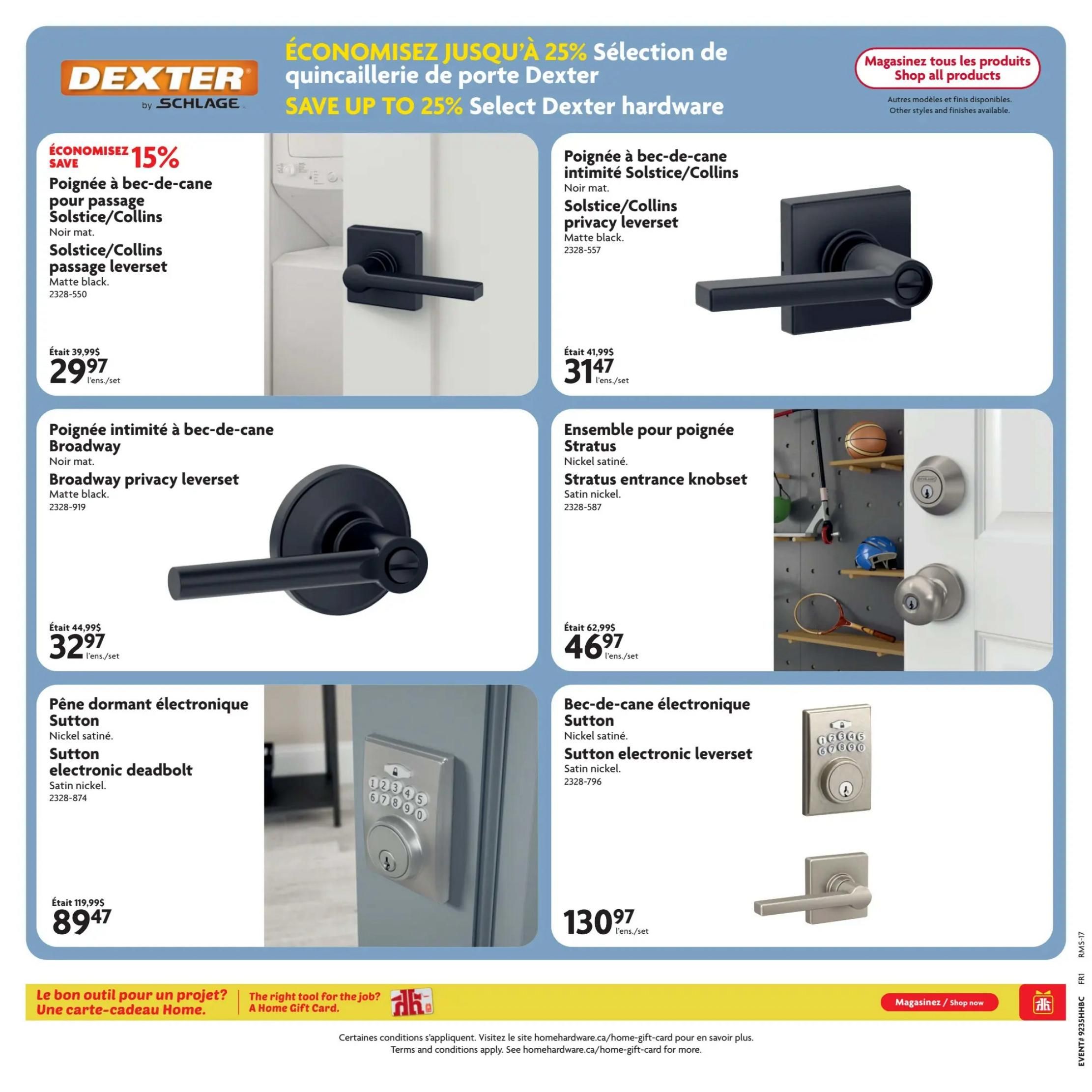 Home Hardware flyer specials page featuring Dexter by Schlage door hardware with savings up to 25%. Products include Solstice/Collins passage leverset in matte black, originally $39.99, now $29.97. Also, the Solstice/Collins privacy leverset in matte black, originally $41.99, now $31.47. The Broadway privacy leverset in matte black is on sale for $32.97, down from $44.99. Featured are Stratus entrance knobsets in satin nickel for $46.97, reduced from $62.99. Additionally, the Sutton electronic deadbolt in satin nickel is priced at $89.47, down from $119.99. The Sutton electronic leverset in satin nickel is available for $130.97. The page also promotes 'Shop all products' and mentions other styles and finishes are available. A banner at the bottom advertises 'The right tool for the job? A Home Gift Card.' and 'Magasinez / Shop now'.