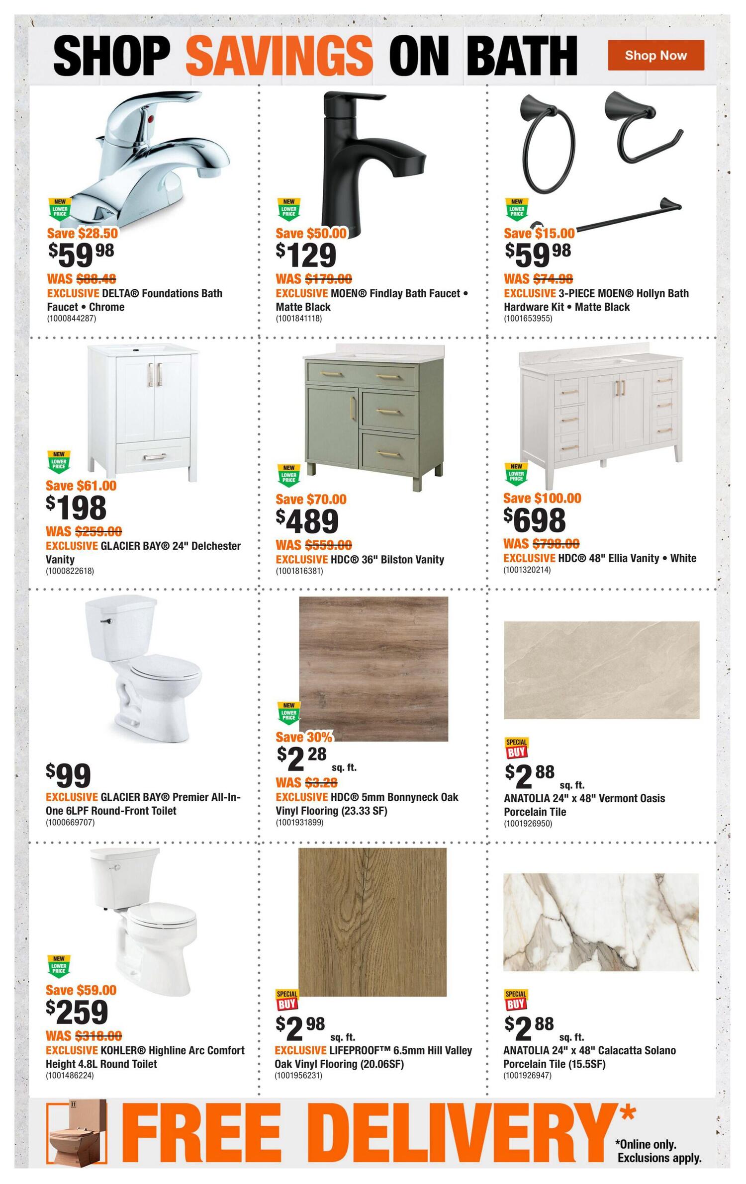 Home Depot flyer page 3 features savings on bath items. Featured products include the DELTA Foundations Bath Faucet in Chrome for $59.98 (save $28.50), the MOEN Findlay Bath Faucet in Matte Black for $129 (save $50.00), and a 3-piece MOEN Hollyn Bath Hardware Kit in Matte Black for $59.98 (save $15.00). Vanities on sale are the EXCLUSIVE GLACIER BAY 24' Delchester Vanity for $198 (save $61.00), the EXCLUSIVE HDC 36' Bilston Vanity for $489 (save $70.00), and the EXCLUSIVE HDC 48' Ellia Vanity in White for $698 (save $100.00). Toilets available are the EXCLUSIVE GLACIER BAY Premier All-in-One 6LPF Round-Front Toilet for $99 and the EXCLUSIVE KOHLER Highline Arc Comfort Height 4.8L Round Toilet for $259 (save $59.00). Flooring options include EXCLUSIVE HDC 5mm Bonneyneck Oak Vinyl Flooring (23.33 SF) for $2.28 per sq. ft. (save 30%) and EXCLUSIVE LIFEPROOF 6.5mm Hill Valley Oak Vinyl Flooring (20.06SF) for $2.98 per sq. ft. Tile options are ANATOLIA 24' x 48' Vermont Oasis Porcelain Tile for $2.88 per sq. ft. and ANATOLIA 24' x 48' Calacatta Solano Porcelain Tile (15.5SF) for $2.88 per sq. ft. The page also highlights 'FREE DELIVERY*' online only with exclusions applying.