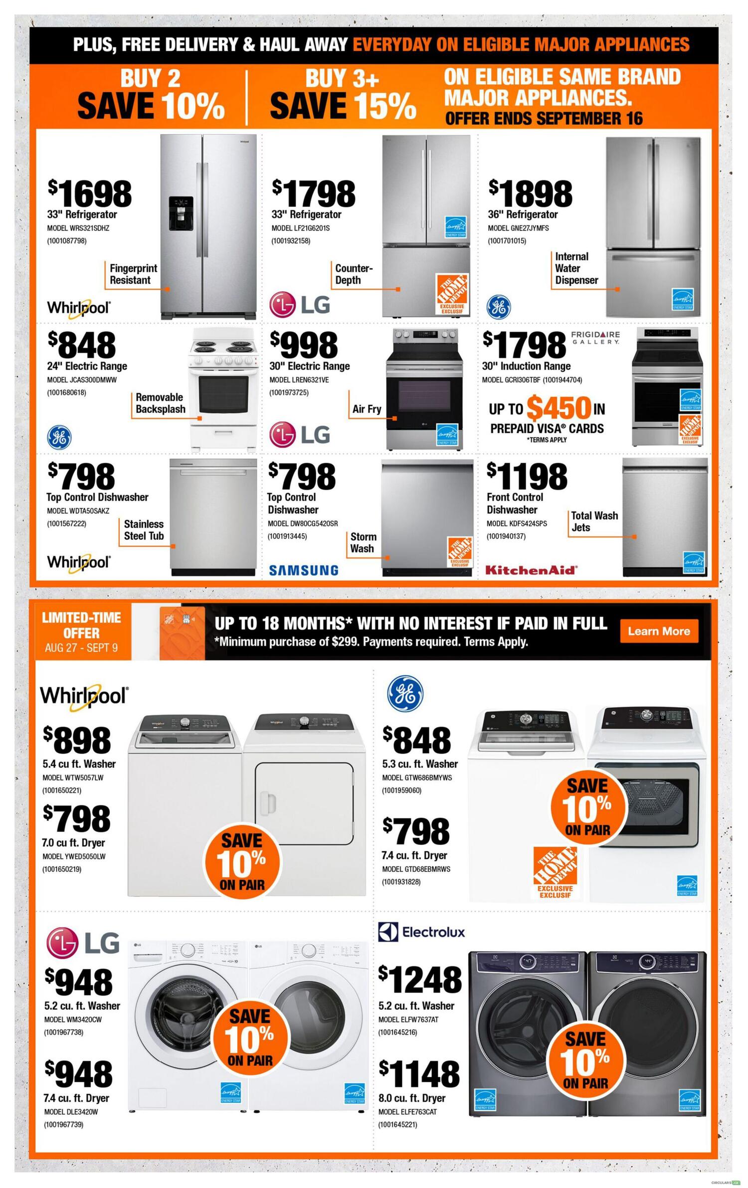 Home Depot flyer page 5 features major appliance deals. Save 10% when you buy 2 or save 15% when you buy 3 or more eligible same-brand major appliances, offer ends September 16. Featured appliances include a Whirlpool 33' refrigerator for $1698, an LG 33' refrigerator for $1798, and a GE 36' refrigerator with internal water dispenser for $1898. Also available are a Whirlpool 24' electric range for $848, an LG 30' electric range for $998, and a GE 30' induction range for $1798 with up to $450 in prepaid Visa cards. Dishwashers on sale include a Whirlpool top control dishwasher for $798, an LG top control dishwasher for $798, and a KitchenAid front control dishwasher for $1198. Below, find limited-time offers from August 27 to September 9. Save 10% on pairs of washers and dryers, including Whirlpool 5.4 cu. ft. washer for $898 and 7.0 cu. ft. dryer for $798; GE 5.3 cu. ft. washer for $848 and 7.4 cu. ft. dryer for $798; LG 5.2 cu. ft. washer for $948 and 7.4 cu. ft. dryer for $948; and Electrolux 5.2 cu. ft. washer for $1248 and 8.0 cu. ft. dryer for $1148. A special financing offer provides up to 18 months with no interest if paid in full on purchases of $299 or more.
