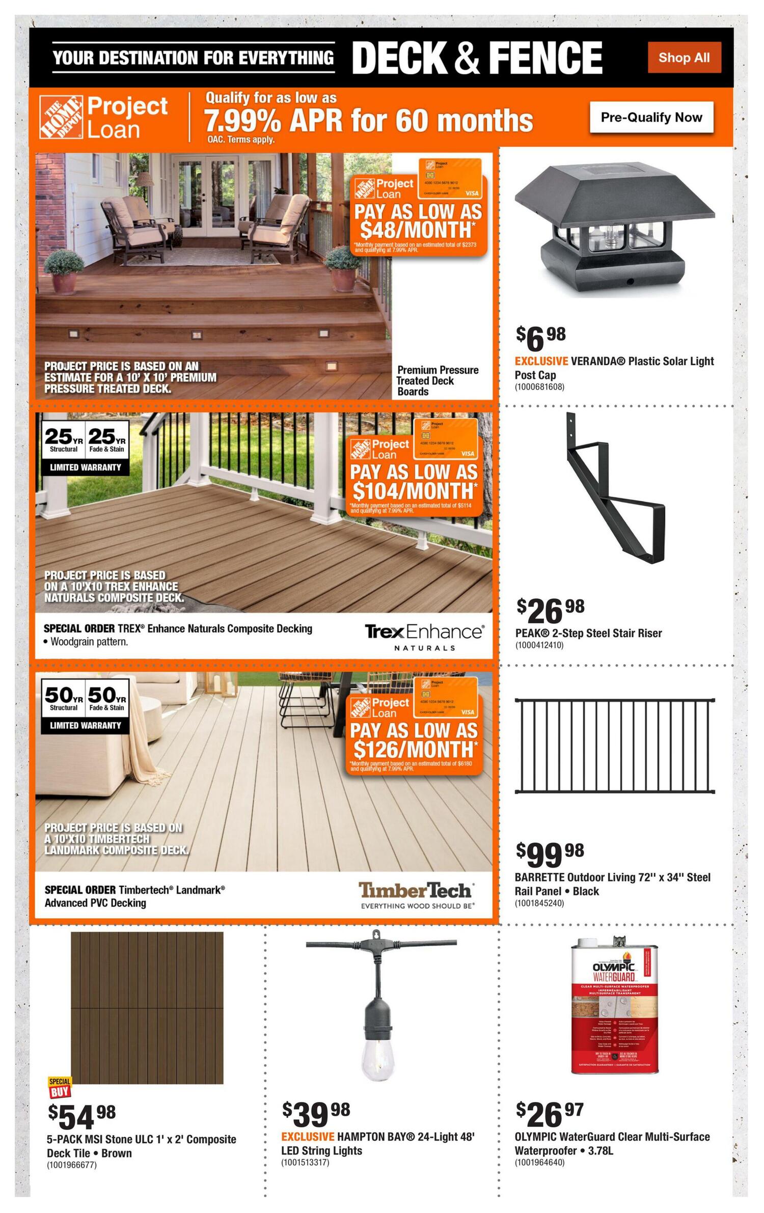 Home Depot flyer page 6 featuring deck and fence products. Offers include Project Loan financing at 7.99% APR for 60 months. Featured items include Premium Pressure Treated Deck Boards, VERANDA Plastic Solar Light Post Cap for $6.98, PEAK 2-Step Steel Stair Riser for $26.98, and BARRETTE Outdoor Living 72' x 34' Steel Rail Panel in Black for $99.98. Also available is 5-PACK MSI Stone ULC 1' x 2' Composite Deck Tile in Brown for $54.98, HAMPTON BAY 24-Light 48' LED String Lights for $39.98, and OLYMPIC WaterGuard Clear Multi-Surface Waterproofer 3.78L for $26.97. Project pricing examples are shown for a 10' x 10' premium pressure treated deck, a 10' x 10' Trex Enhance Naturals Composite Deck, and a 10' x 10' Timbertech Landmark Advanced PVC Decking.