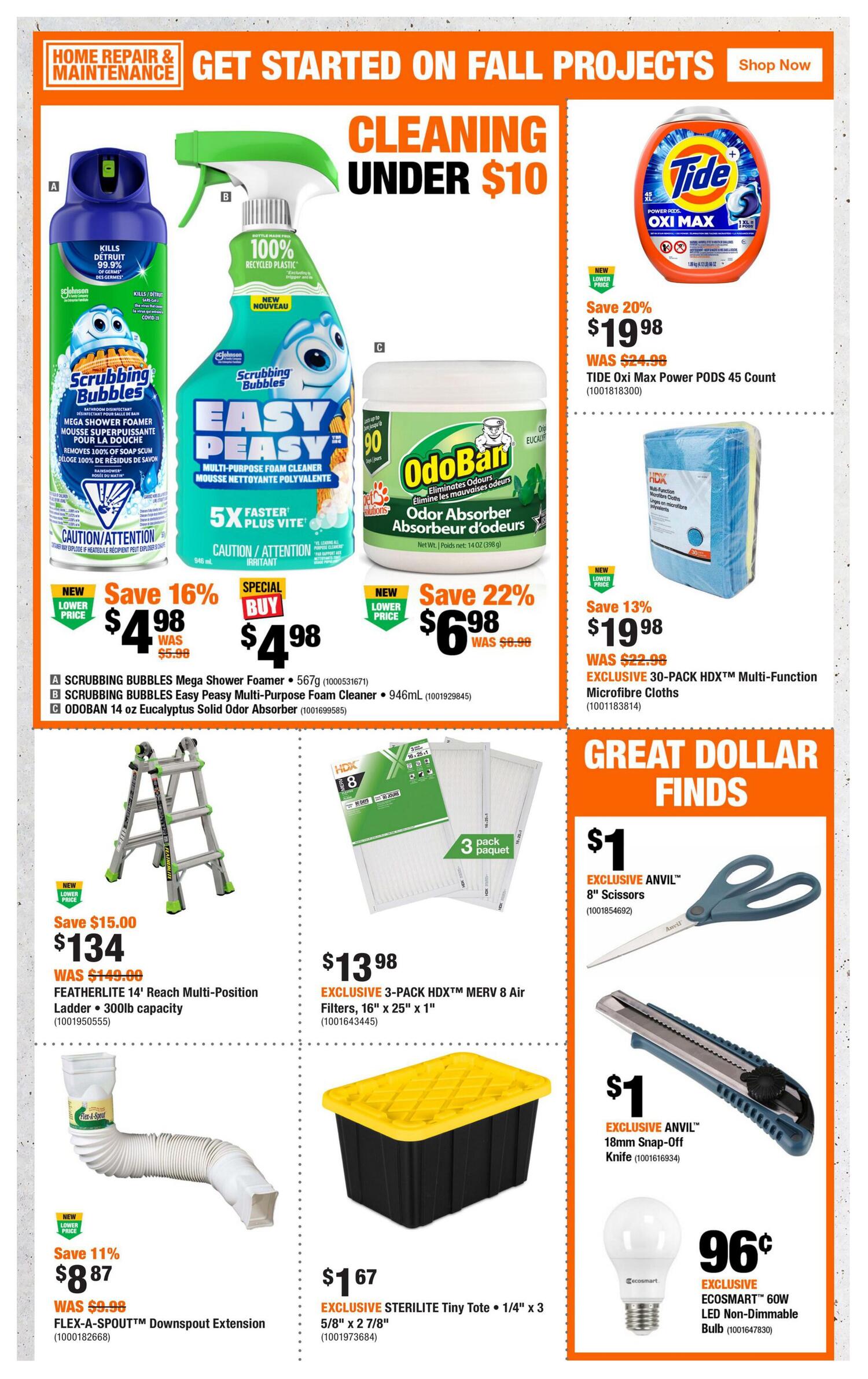 Home Depot flyer page 7 features cleaning supplies and great dollar finds. Cleaning products under $10 include Scrubbing Bubbles Mega Shower Foamer for $4.98 (save 16%), Scrubbing Bubbles Easy Peasy Multi-Purpose Foam Cleaner for a special buy of $4.98, and OdoBan 14 oz Eucalyptus Solid Odor Absorber for $6.98 (save 22%). Tide Oxi Max Power Pods 45 Count are on sale for $19.98 (save 20%). Also featured are EXCLUSIVE 30-PACK HDXT Multi-Function Microfibre Cloths for $19.98 (save 13%). Great Dollar Finds include EXCLUSIVE ANVIL 8' Scissors for $1, EXCLUSIVE ANVIL 18mm Snap-Off Knife for $1, and EXCLUSIVE ECOSMAART 60W LED Non-Dimmable Bulb for 96 cents. Other deals include Featherlite 14' Reach Multi-Position Ladder for $134 (save $15.00), EXCLUSIVE 3-PACK HDXT MERV 8 Air Filters for $13.98, EXCLUSIVE STERILITE Tiny Tote 1/4' x 3 5/8' x 2 7/8' for $1.67, and FLEX-A-SPOUT Downspout Extension for $8.87 (save 11%).