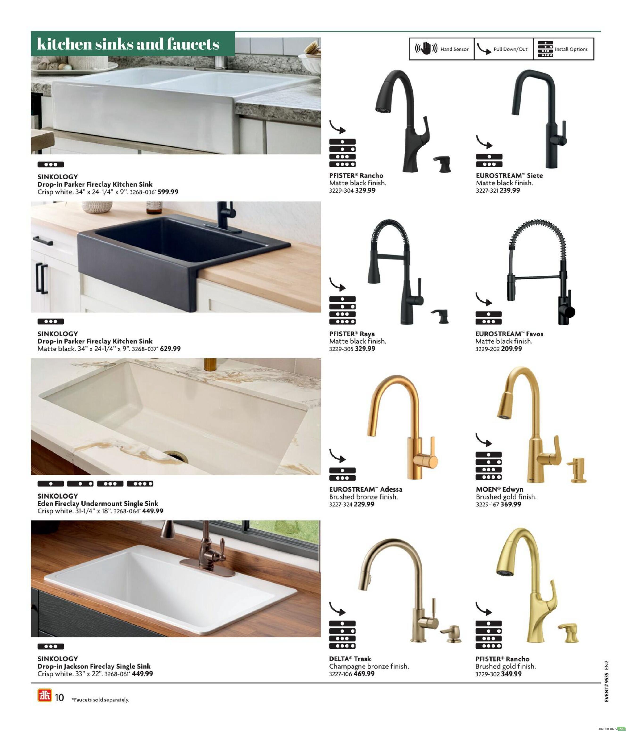 Home Hardware Atlantic flyer, page 10, features kitchen sinks and faucets. Showcases the SINKOLOGY Drop-in Parker Fireclay Kitchen Sink in crisp white, measuring 34' x 24-1/4' x 9', priced at $599.99. Also featured is the SINKOLOGY Drop-in Parker Fireclay Kitchen Sink in matte black, 34' x 24-1/4' x 9', for $629.99. The SINKOLOGY Eden Fireclay Undermount Single Sink in crisp white, 31-1/4' x 18', is available for $449.99. The SINKOLOGY Drop-in Jackson Fireclay Single Sink in crisp white, 33' x 22', costs $449.99. Faucets include the PFISTER® Rancho in matte black finish for $329.99, EUROSTREAM™ Siete in matte black finish for $239.99, PFISTER® Raya in matte black finish for $329.99, EUROSTREAM™ Favos in matte black finish for $209.99, EUROSTREAM™ Adessa in brushed bronze finish for $229.99, MOEN® Edwyn in brushed gold finish for $369.99, DELTA® Trask in champagne bronze finish for $469.99, and PFISTER® Rancho in brushed gold finish for $349.99. Note that faucets are sold separately.