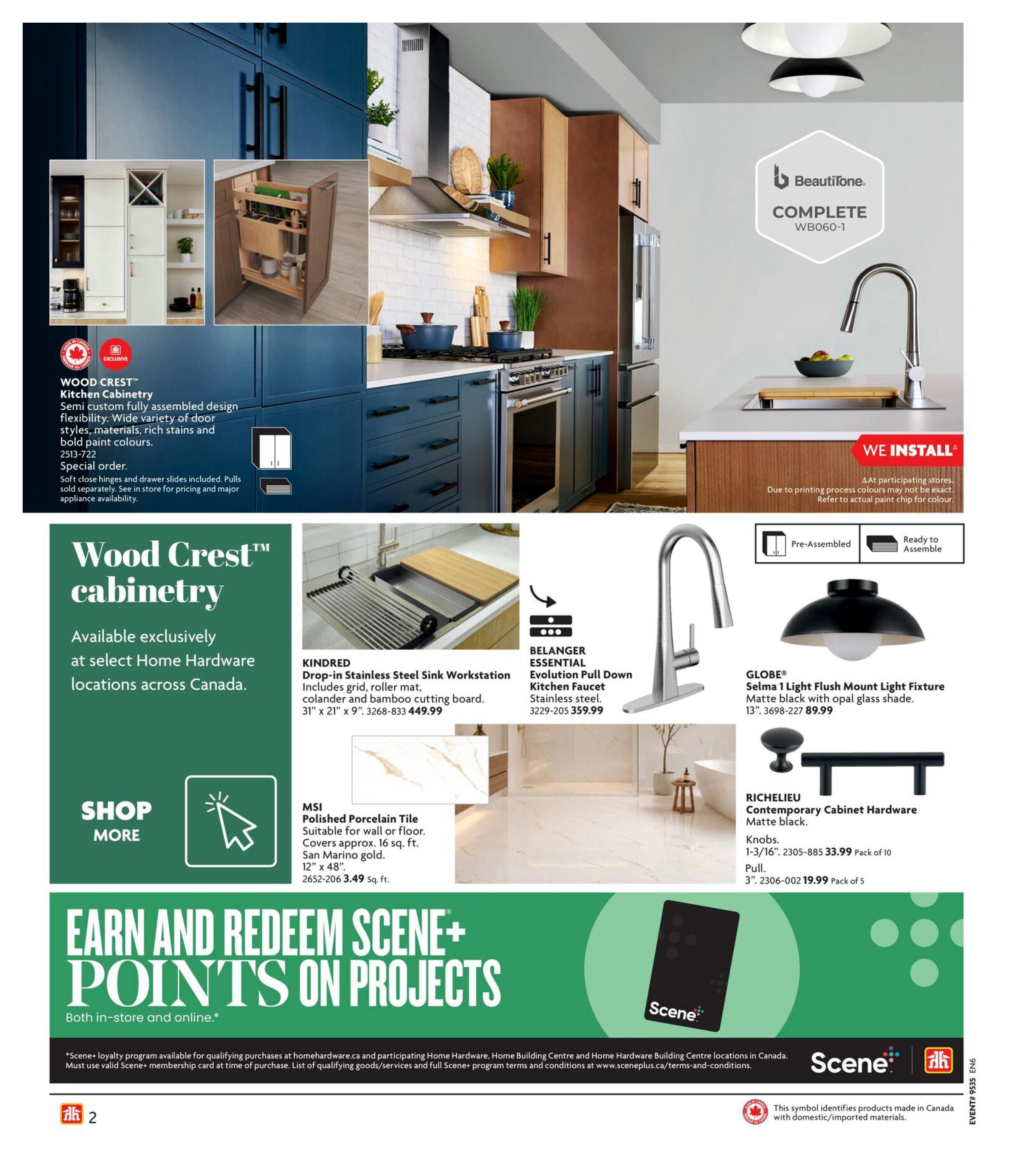Home Hardware flyer page 2 features Wood Crest™ Kitchen Cabinetry, available exclusively at select locations across Canada. The page showcases various kitchen and bath products including the KINDRED Drop-in Stainless Steel Sink Workstation for $449.99, the BELANGER ESSENTIAL Evolution Pull Down Kitchen Faucet in stainless steel for $359.99, and the GLOBE® Selma 1 Light Flush Mount Light Fixture in matte black for $89.99. Also featured are RICHELIEU Contemporary Cabinet Hardware in matte black, with knobs priced at $33.99 for a pack of 10 and pulls at $19.99 for a pack of 5. MSI Polished Porcelain Tile suitable for walls or floors, in San Marino gold, covers approximately 16 sq. ft. and is priced at $3.49 per sq. ft. The flyer also highlights a 'Shop More' section and promotes earning and redeeming Scene+ points on projects, with details available online and in-store. A 'We Install' service is also advertised.