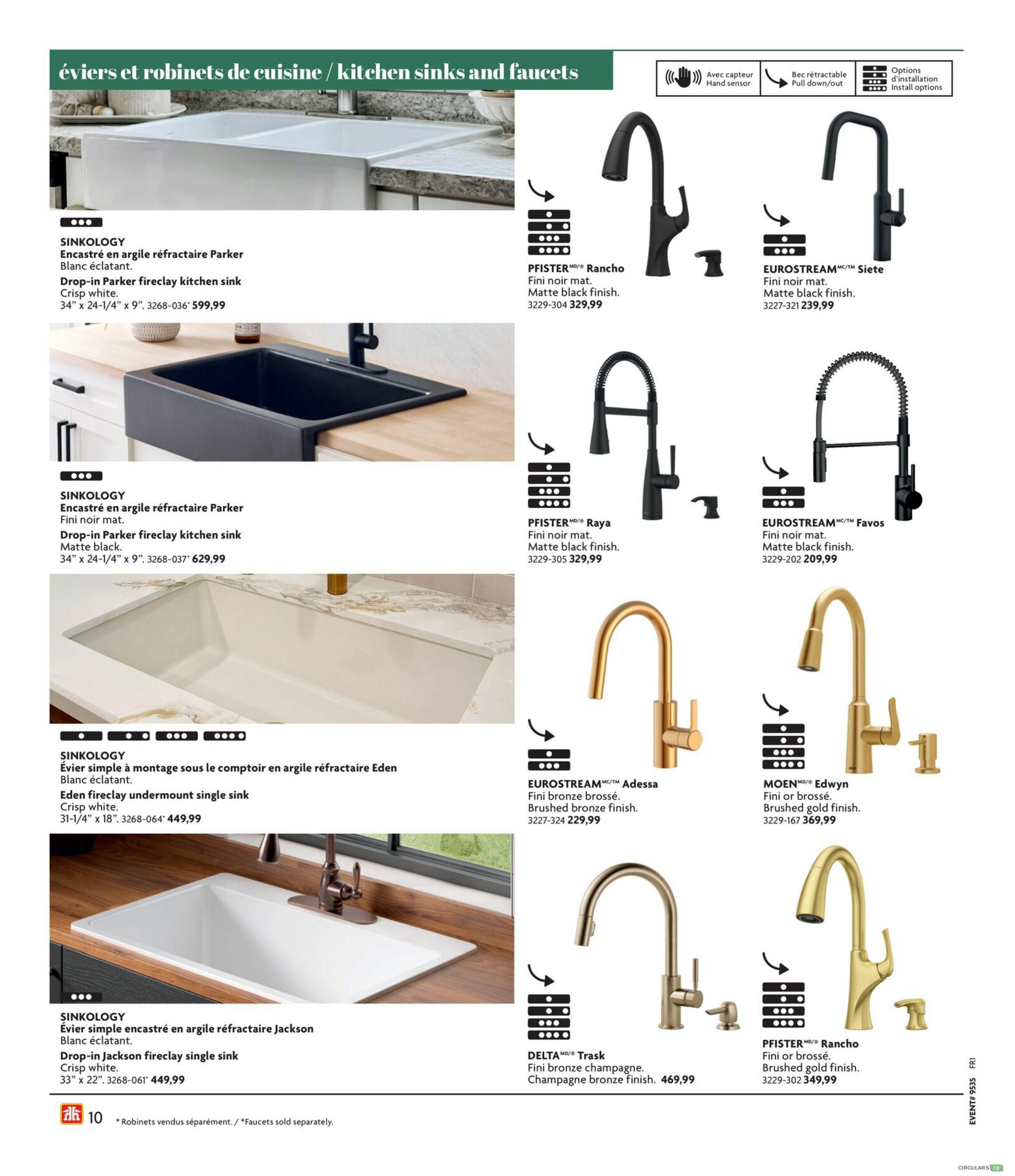 Home Hardware flyer page 10 features kitchen sinks and faucets. SINKOLOGY Parker drop-in fireclay kitchen sinks are available in Crisp white for $599.99 and matte black for $629.99. The SINKOLOGY Eden undermount single sink in Crisp white is $449.99, and the SINKOLOGY Jackson drop-in single sink in Crisp white is also $449.99. Faucets include the PFISTER Rancho in matte black finish for $329.99, EUROSTREAM Siete in matte black finish for $239.99, PFISTER Raya in matte black finish for $329.99, EUROSTREAM Adessa in brushed bronze finish for $229.99, MOEN Edwyn in brushed gold finish for $369.99, DELTA Trask in champagne bronze finish for $469.99, and PFISTER Rancho in brushed gold finish for $349.99. Some faucets feature hand sensors and pull-down/out sprayers. Note: Faucets sold separately.