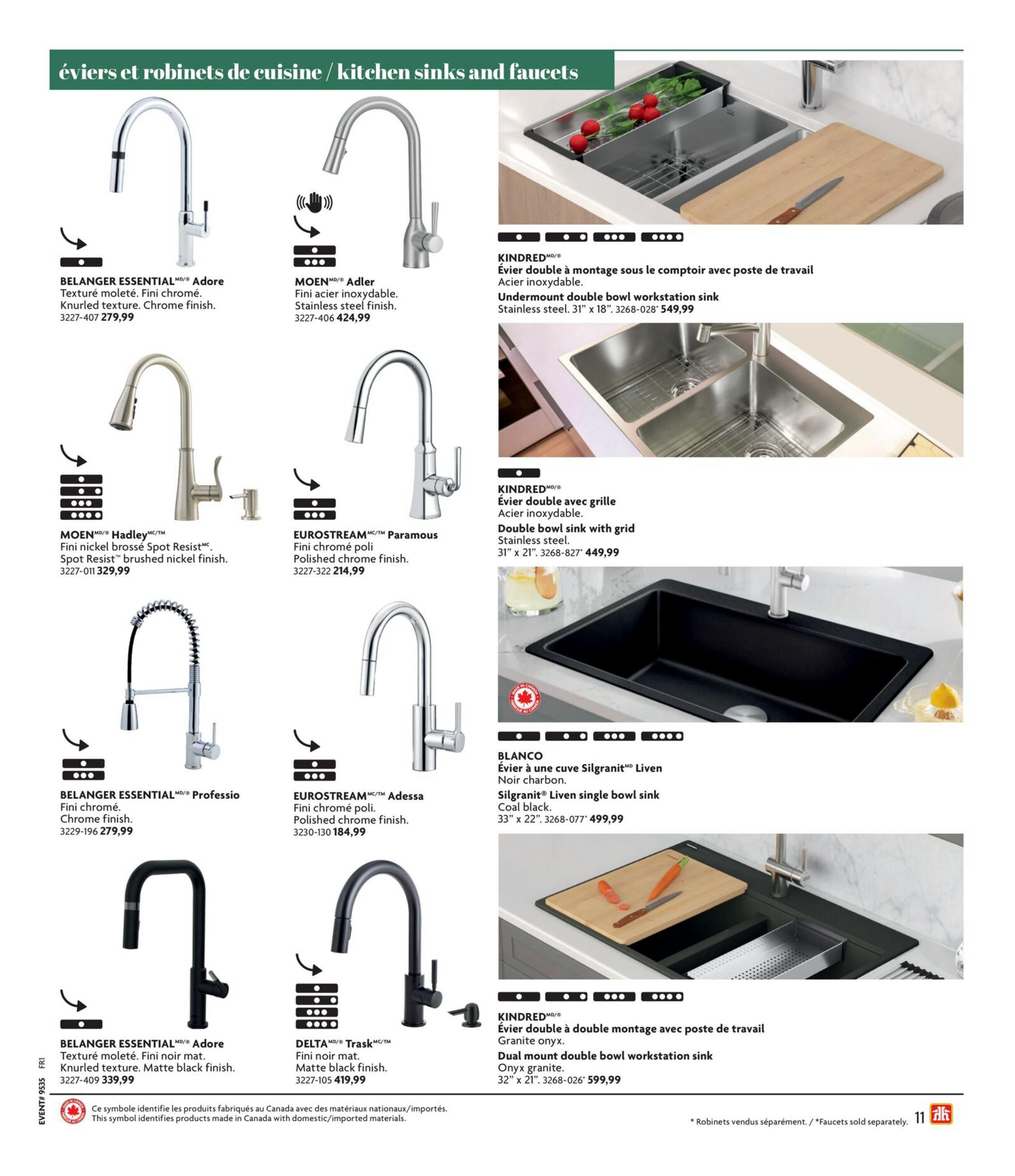 Home Hardware flyer page 11 featuring kitchen sinks and faucets. Products include the BELANGER ESSENTIAL Adore textured knurled chrome faucet for $279.99, MOEN Adler stainless steel faucet for $424.99, KINDRED undermount double bowl workstation sink in stainless steel (31' x 18') for $549.99. Also shown are the MOEN Hadley Spot Resist brushed nickel faucet for $329.99, EUROSTREAM Paramous polished chrome faucet for $214.99, BLANCO Silgranit Liven single bowl sink in coal black (33' x 22') for $499.99. Additional faucets include the BELANGER ESSENTIAL Professio chrome faucet for $279.99, EUROSTREAM Adessa polished chrome faucet for $184.99, BELANGER ESSENTIAL Adore textured knurled matte black faucet for $339.99, and DELTA Trask matte black faucet for $419.99. A note indicates that faucets are sold separately. Some products are identified as made in Canada with domestic/imported materials.