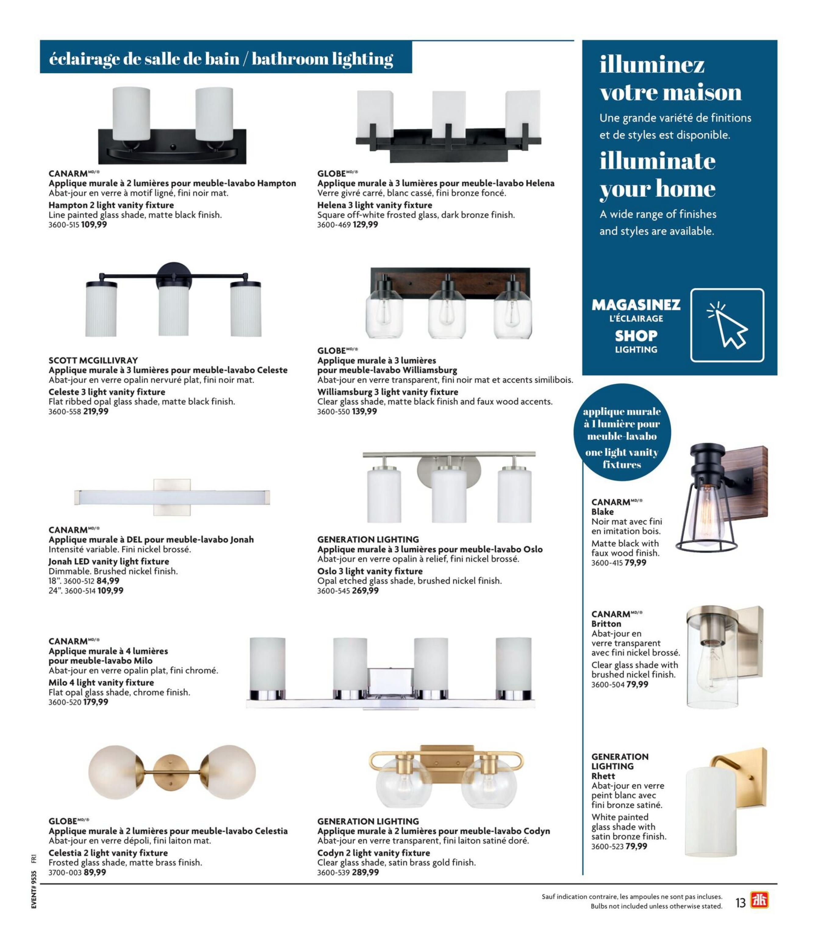 Home Hardware flyer page 13 features bathroom lighting. Products include the CANARM Hampton 2 light vanity fixture in matte black for $109.99, the GLOBE Helena 3 light vanity fixture in dark bronze for $129.99, and the SCOTT MCGILLIVRAY Celeste 3 light vanity fixture in matte black for $219.99. Also available are the CANARM Jonah LED vanity light fixture in brushed nickel, with an 18' option for $84.99 and a 24' option for $109.99. The GLOBE Williamsburg 3 light vanity fixture with clear glass and faux wood accents is $139.99. The GENERATION LIGHTING Oslo 3 light vanity fixture with opal etched glass and brushed nickel finish is $269.99. Additional lighting includes the CANARM Blake fixture in matte black with faux wood finish for $79.99, and the CANARM Britton fixture with clear glass and brushed nickel finish for $79.99. The GENERATION LIGHTING Rhett fixture with white painted glass and satin bronze finish is $79.99. Other vanity fixtures shown are the CANARM Milo 4 light vanity fixture in chrome for $179.99 and the GLOBE Celestia 2 light vanity fixture in matte brass for $89.99, and the GENERATION LIGHTING Codyn 2 light vanity fixture in satin brass gold finish for $289.99. The page also has a section titled 'Illuminate your home' with a wide range of finishes and styles available, and a 'Shop Lighting' call to action.