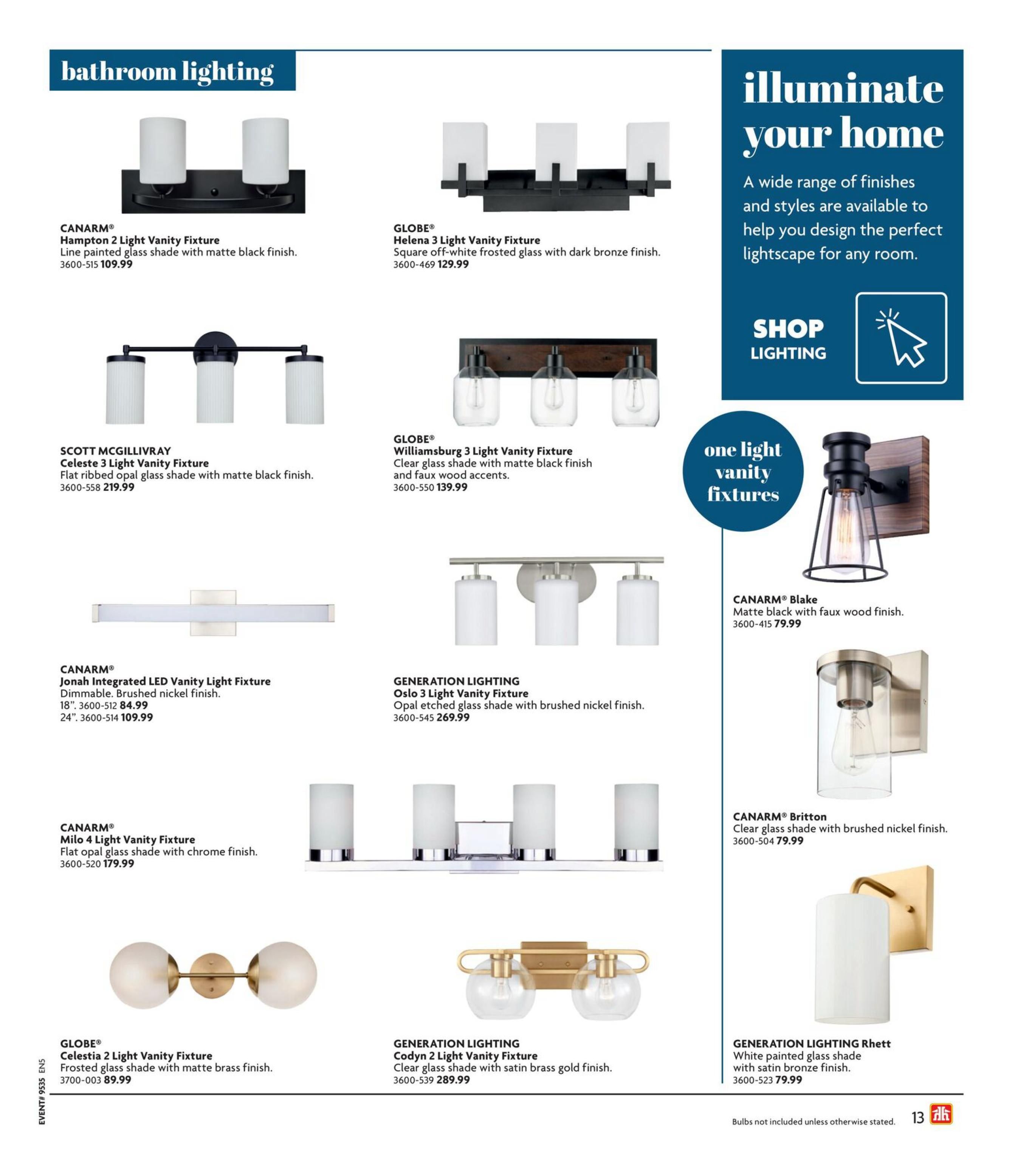 Home Hardware flyer page 13, featuring bathroom lighting. Products include the CANARM Hampton 2 Light Vanity Fixture with matte black finish for $109.99, GLOBE Helena 3 Light Vanity Fixture with dark bronze finish for $129.99, SCOTT MCGILLIVRAY Celeste 3 Light Vanity Fixture with matte black finish for $219.99, and GLOBE Williamsburg 3 Light Vanity Fixture with matte black finish and faux wood accents for $139.99. Also available are the CANARM Jonah Integrated LED Vanity Light Fixture in brushed nickel, with an 18' size for $84.99 and a 24' size for $109.99. The GENERATION LIGHTING Oslo 3 Light Vanity Fixture with opal etched glass and brushed nickel finish is $269.99. The CANARM Milo 4 Light Vanity Fixture with chrome finish is $179.99. Featured single light vanity fixtures include the CANARM Blake with matte black and faux wood finish for $79.99, and the CANARM Britton with brushed nickel finish for $79.99. Additional lighting options are the GLOBE Celestia 2 Light Vanity Fixture with matte brass finish for $89.99, the GENERATION LIGHTING Codyn 2 Light Vanity Fixture with satin brass gold finish for $289.99, and the GENERATION LIGHTING Rhett White painted glass shade with satin bronze finish for $79.99. The page also highlights 'Illuminate your home' with a section on 'Shop Lighting' and 'One light vanity fixtures'. Bulbs not included unless otherwise stated.
