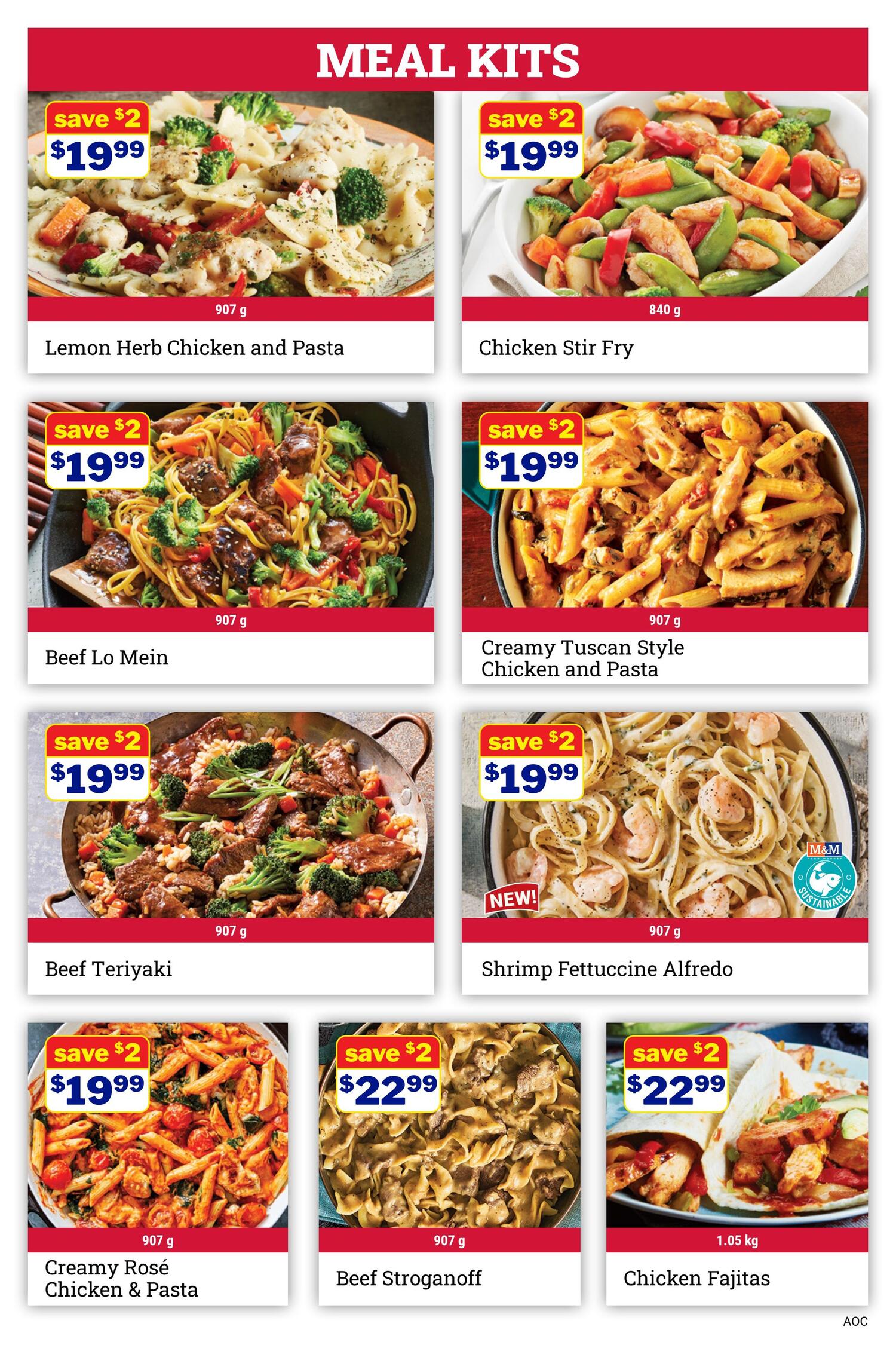 M&M Food Market weekly flyer specials page 4, featuring a variety of meal kits. Save $2 on Lemon Herb Chicken and Pasta (907 g) for $19.99. Save $2 on Chicken Stir Fry (840 g) for $19.99. Save $2 on Beef Lo Mein (907 g) for $19.99. Save $2 on Creamy Tuscan Style Chicken and Pasta (907 g) for $19.99. Save $2 on Beef Teriyaki (907 g) for $19.99. New! Save $2 on Shrimp Fettuccine Alfredo (907 g) for $19.99. Save $2 on Creamy Rosé Chicken & Pasta (907 g) for $19.99. Save $2 on Beef Stroganoff (907 g) for $22.99. Save $2 on Chicken Fajitas (1.05 kg) for $22.99.