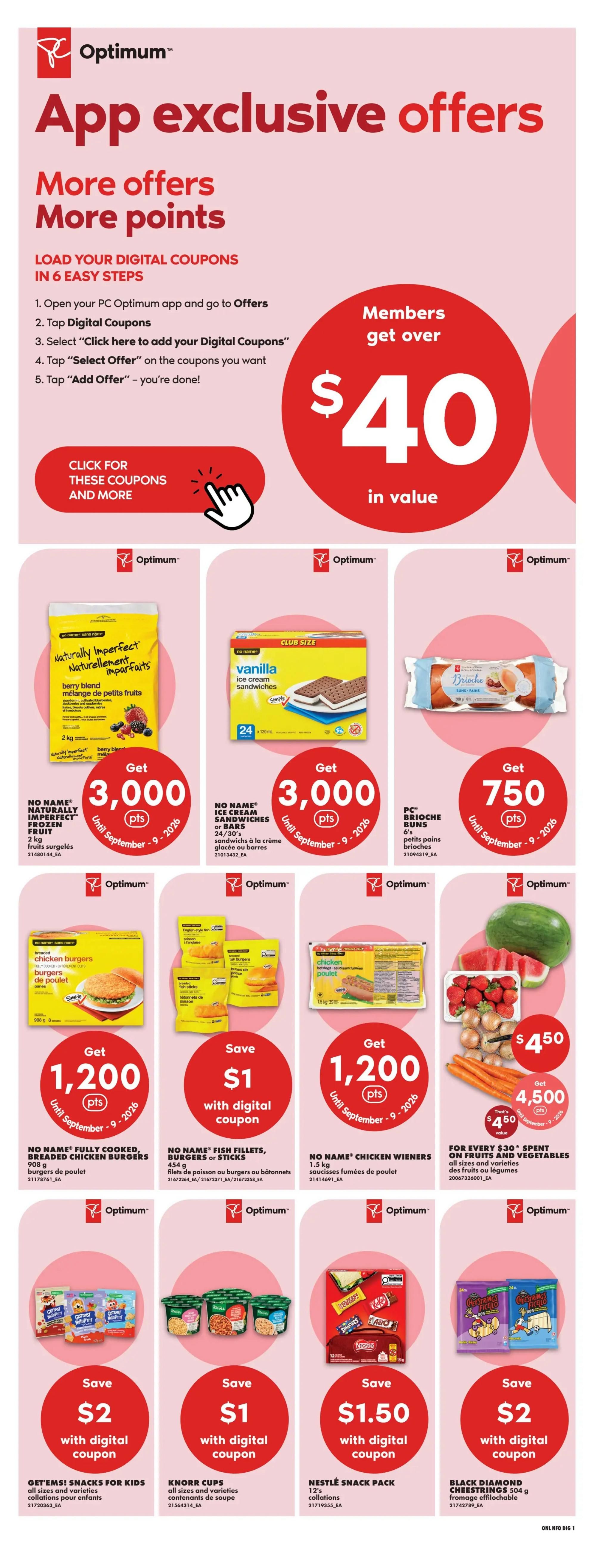 No Frills flyer page 11 featuring app exclusive offers and more points. Members can get over $40 in value by loading digital coupons in 6 easy steps via the PC Optimum app. Featured offers include: No Name Naturally Imperfect Frozen Fruit (2 kg) for 3,000 Optimum points until September 9, 2026; No Name Ice Cream Sandwiches or Bars (24 count) for 3,000 Optimum points until September 9, 2026; PC Brioche Buns (6 count) for 750 Optimum points until September 9, 2026. Also available: No Name Fully Cooked, Breaded Chicken Burgers (908 g) for 1,200 Optimum points until September 9, 2026; No Name Fish Fillets, Burgers or Sticks (454 g) save $1 with digital coupon; No Name Chicken Wieners (1.5 kg) for 1,200 Optimum points until September 9, 2026. For every $30 spent on fruits and vegetables, get 4,500 Optimum points until September 9, 2026. Additional offers include: Get'ems Snacks for Kids (all sizes and varieties) save $2 with digital coupon; Knorr Cups (all sizes and varieties) save $1 with digital coupon; Nestlé Snack Pack (12 count) save $1.50 with digital coupon; and Black Diamond Cheestrings (504 g) save $2 with digital coupon.