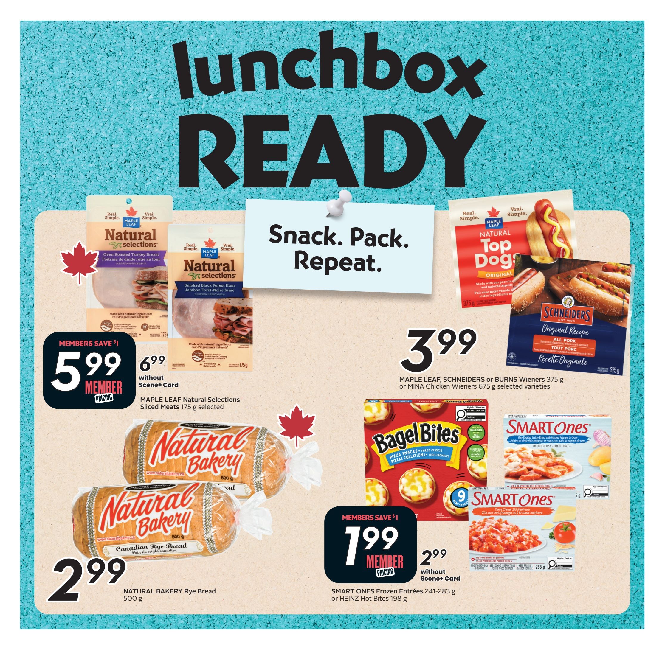 Safeway flyer page 2 features lunchbox ready snacks and meals. Member pricing offers Maple Leaf Natural Selections Sliced Meats 175 g for $5.99, regularly $6.99 without a Scene+ card. Also featured are Maple Leaf Natural Top Dogs Original 375 g and Schneiders Original Recipe All Pork Wieners 375 g for $3.99. Natural Bakery Canadian Rye Bread 500 g is priced at $2.99. Smart Ones Frozen Entrees 241-283 g or Heinz Hot Bites 198 g are available for $1.99 with Member Pricing, or $2.99 without a Scene+ card. Bagel Bites pizza snacks are also shown.