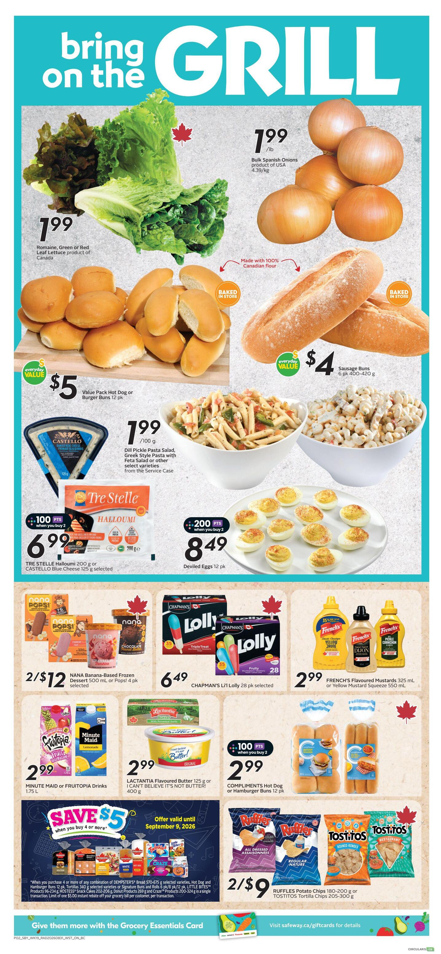 Safeway flyer page 5 features 'Bring on the Grill' specials. Highlights include Romaine, Green or Red Leaf Lettuce for $1.99, and Bulk Spanish Onions for $1.99/lb. Value Pack Hot Dog or Burger Buns are $5 for a 12-pack, and Sausage Buns (6 pk) are $4. Enjoy Dill Pickle Pasta Salad or Greek Style Pasta Salad with Feta Salad for $1.99/100g. TRE STELLE Halloumi 200g or CASTELLI Blue Cheese 125g are $6.99 with 100 bonus points when you buy 2. Deviled Eggs (12 pk) are $8.49 with 200 bonus points when you buy 2. NANA Banana-Based Frozen Dessert 500ml or Pops! 4 pk are 2 for $12. CHAPMAN'S Li'l Lolly 28 pk is $6.49. FRENCH'S Flavoured Mustards 325ml or Yellow Mustard Squeeze 550ml are $2.99.MINUTE MAID or FRUITOPIA Drinks 1.75L are $2.99. LACTANTIA Flavoured Butter 125g or I CAN'T BELIEVE IT'S NOT BUTTER! 400g are $2.99. COMPLIMENTS Hot Dog or Hamburger Buns 12 pk are $2.99 with 100 bonus points when you buy 2. RUFFLES Potato Chips 180-200g or TOSTITOS Tortilla Chips 205-300g are 2 for $9. A special offer saves $5 when you buy 4 or more selected items including Dempster's Bread, Hot Dog and Hamburger Buns, and more, valid until September 9, 2026.