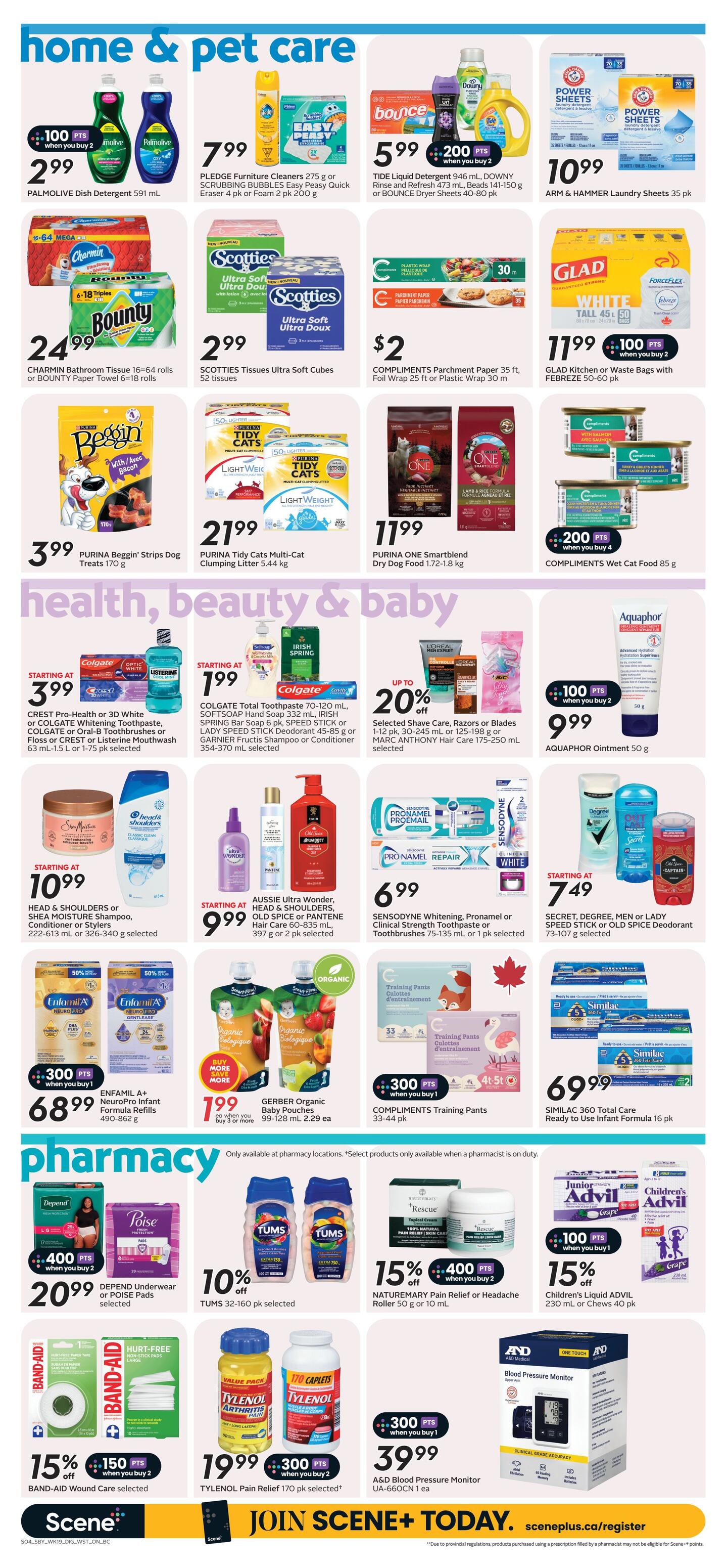 Safeway weekly flyer specials page 14 features home and pet care, health, beauty & baby, and pharmacy sections. In home and pet care, find Palmolive Dish Detergent 591 mL for $2.99 when you buy 2, plus 100 bonus points. Pledge Furniture Cleaners 275 g or Scrubbing Bubbles Easy Peasy Quick Eraser 4 pk are $7.99. Tide Liquid Detergent 946 mL, Downy Rinse and Refresh 473 mL, or Bounce Dryer Sheets 40-80 pk are $5.99 when you buy 2, plus 200 bonus points. Arm & Hammer Laundry Sheets 35 pk are $10.99. Charmin Bathroom Tissue 16-64 rolls or Bounty Paper Towel 6-18 rolls are $24.99. Scotties Tissues Ultra Soft Cubes 52 tissues are $2.99. Compliments Parchment Paper 35 ft or Plastic Wrap 30 m are $2. Glad Kitchen or Waste Bags with Febreze 50-60 pk are $11.99 when you buy 2, plus 100 bonus points. Purina Beggin' Strips Dog Treats 170 g are $3.99. Purina Tidy Cats Multi-Cat Clumping Litter 5.44 kg is $21.99. One Smartblend Dry Dog Food 1.72-1.8 kg is $11.99. Compliments Wet Cat Food 85 g are $2. Health, beauty & baby items include Crest Pro-Health or 3D White or Colgate Whitening Toothpaste, Colgate or Oral-B Toothbrushes or Floss or Crest or Listerine Mouthwash 63 mL-1.75 L pk selected starting at $3.99. Colgate Total Toothpaste 70-120 mL, Soft Soap Hand Soap 236 mL, Irish Spring Bar Soap 6 pk, Speed Stick or Lady Speed Stick Deodorant 45-85 g or Garnier Fructis Shampoo or Conditioner 354-370 mL selected starting at $1.99. Save up to 20% on selected Shave Care, Razors or Blades 1-12 pk, 30-245 mL or 125-198 g or Marc Anthony Hair Care 175-250 mL selected. Aquaphor Ointment 50 g is $9.99 when you buy 2, plus 100 bonus points. Head & Shoulders or Shea Moisture Shampoo, Conditioner or Stylers 222-613 mL of 326-340 g selected starting at $10.99. Aussie Ultra Wonder, Head & Shoulders, Old Spice or Pantene Hair Care 60-835 mL, 397 g or 2 pk selected starting at $9.99. Sensodyne Whitening, Pronamel or Clinical Strength Toothpaste or Toothbrushes 75-135 mL or 1 pk selected are $6.99. Enfamil A+ NeuroPro Infant Formula Refills 490-862 g are $68.99, plus 300 bonus points when you buy 1. Gerber Organic Baby Pouches 99-128 mL, 2.29 ea are $1.99 when you buy 3 or more. Compliments Training Pants 33-44 pk are $6.99, plus 300 bonus points when you buy 1. Similac 360 Total Care Ready to Use Infant Formula 16 pk is $69.99. Pharmacy items include Depend Underwear or Poise Pads selected for $20.99, plus 400 bonus points when you buy 2. Tums 32-160 pk selected are 10% off. Naturemamy Pain Relief or Headache Roller 50 g or 10 mL are 15% off, plus 400 bonus points when you buy 2. Tylenol Pain Relief 170 pk selected are $19.99, plus 300 bonus points when you buy 2. A&D Blood Pressure Monitor UA-660CN 1 ea is $39.99, plus 300 bonus points when you buy 1. Children's Liquid Advil 230 mL or Chews 40 pk are 15% off. Band-Aid Wound Care selected are 15% off, plus 150 bonus points when you buy 2.