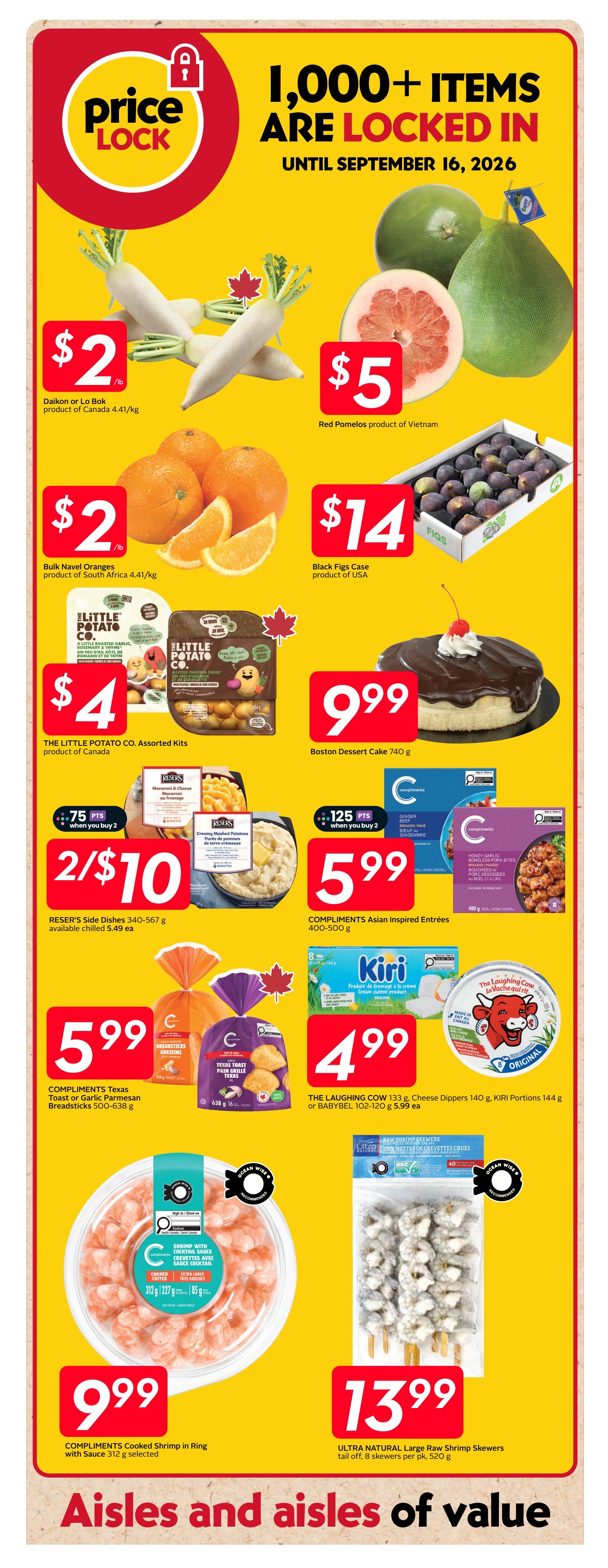 Safeway flyer page 17 featuring 'Price Lock' deals until September 16, 2026. Offers include Daikon or Lo Bok for $2/lb, Bulk Navel Oranges for $2/lb, Red Pomelos for $5, and a case of Black Figs for $14. The Little Potato Co. Assorted Kits are $4. Boston Dessert Cake 740g is $9.99. Reser's Side Dishes 340-567g are 2 for $10, earning 75 points when you buy 2. Compliments Asian Inspired Entrees 400-500g are $5.99. Compliments Texas Toast or Garlic Parmesan Breadsticks 500-638g are $5.99. Kiri Portions 144g, The Laughing Cow Cheese Dippers 140g, or Babybel 102-120g are $4.99. Compliments Cooked Shrimp in Ring with Sauce 312g is $9.99. Ultra Natural Large Raw Shrimp Skewers, 8 skewers per pack, 520g are $13.99. The page highlights 'Aisles and aisles of value.
