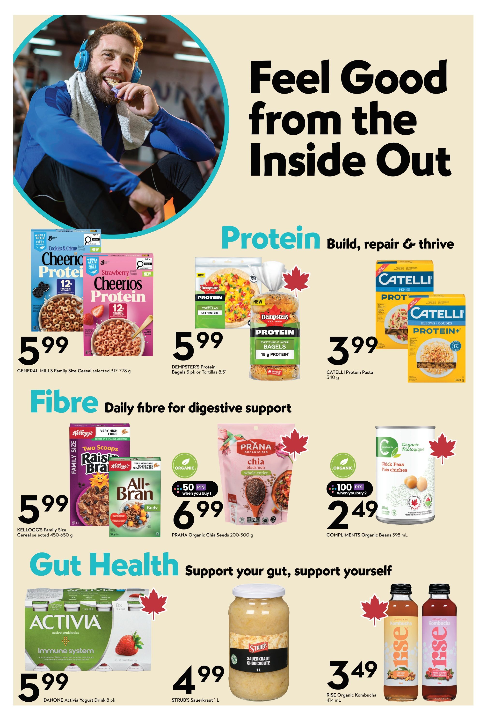Safeway weekly flyer specials page 24 features products focused on protein and fibre. Protein section includes General Mills Family Size Cereal selected 317-778 g for $5.99, Dempster's Protein Bagels 5 pk or Tortillas 8.5' for $5.99, and Catelli Protein+ Pasta 340 g for $3.99. The Fibre section highlights Kellogg's Family Size Cereal selected 450-650 g for $5.99, Prana Organic Chia Seeds 200-300 g for $6.99, and Compliments Organic Beans 398 mL for $2.49 with 100 bonus points when you buy 2. The Gut Health section offers Danone Activia Yogurt Drink 8 pk for $5.99, Strub's Sauerkraut 1 L for $4.99, and Rise Organic Kombucha 414 mL for $3.49.
