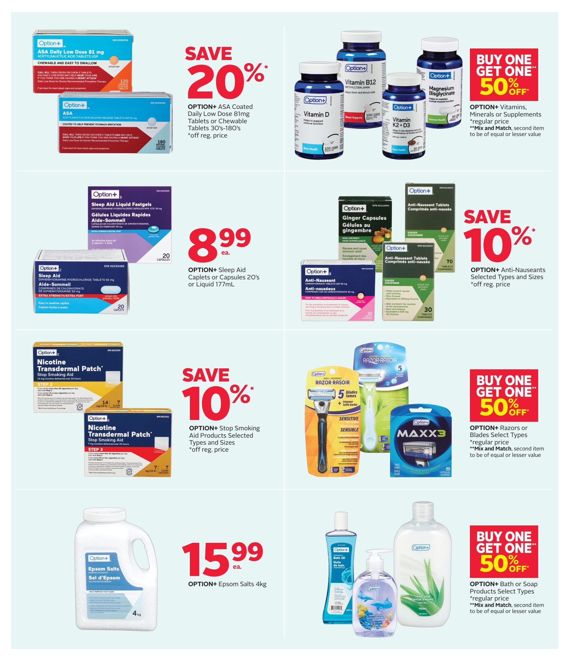 Rexall weekly flyer specials page 11 features several Option+ products. Save 20% on Option+ ASA Coated Daily Low Dose 81mg Tablets or Chewable Tablets 30's-180's. Buy One Get One 50% off on Option+ Vitamins, Minerals or Supplements, including Vitamin B12, Vitamin D, Vitamin K2+D3, and Magnesium Bisglycinate. Option+ Sleep Aid Liquid Fastgels or Capsules 20's are $8.99 each. Save 10% on Option+ Anti-Nauseants Selected Types and Sizes. Option+ Nicotine Transdermal Patch Stop Smoking Aid products are also on sale with selected types and sizes at 10% off. Option+ Epsom Salts 4kg are $15.99 each. Buy One Get One 50% off on Option+ Razors or Blades Select Types, including the Maxx3 razor. Buy One Get One 50% off on Option+ Bath or Soap Products Select Types, such as Bath Oil and Hand Soap with Aloe Vera.