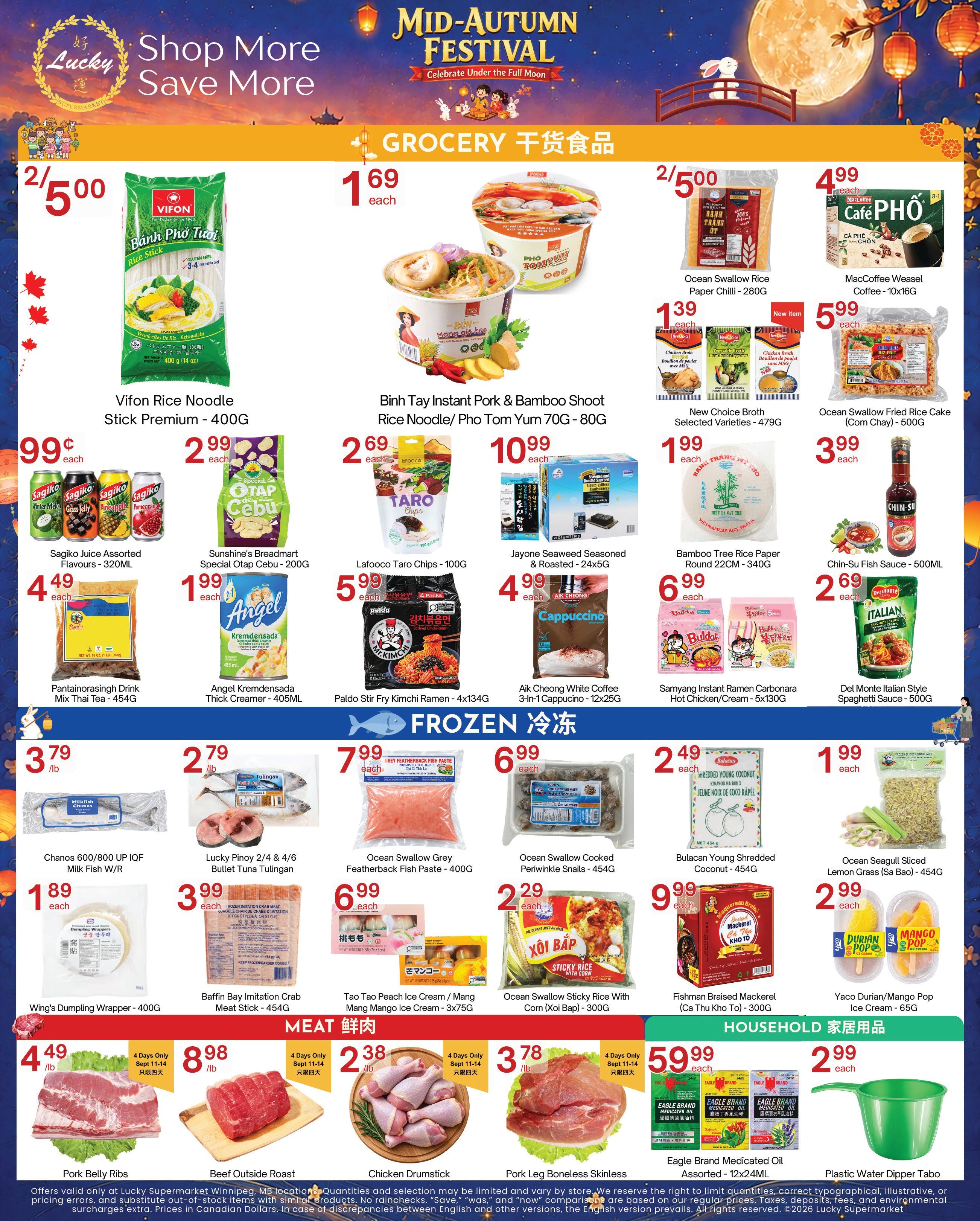 Lucky Supermarket weekly flyer specials for Winnipeg, page 2. Featured grocery items include Vifon Rice Noodle Stick Premium for $2/5.00, Binh Tay Instant Pork & Bamboo Shoot Rice Noodle/Pho Tom Yum for $1.69 each, Ocean Swallow Rice Paper Chilli for $2/5.00, and MacCoffee Weasel Coffee for $4.99 each. Also available are Sagiko Juice Assorted Flavours for $0.99 each, Sunshine's Breadmart Special Otap Cebu for $2.99 each, Lafoco Taro Chips for $5.99 each, and Paldo Stir Fry Kimchi Ramen for $4.99 each. Other grocery deals include Angel Kremdensada Thick Creamer for $1.99 each, Aik Cheong White Coffee 3-in-1 Cappuccino for $6.99 each, Samyang Instant Ramen Carbonara Hot Chicken/Cream for $6.99 each, and Del Monte Italian Style Spaghetti Sauce for $2.69 each. Frozen section highlights include Chanos 600/800 UP IQF Milk Fish W/R for $3.79/lb, Lucky Pinoy 2/4 & 4/6 Bullet Tuna for $2.79/lb, Ocean Swallow Grey Featherback Fish Paste for $7.99 each, Ocean Swallow Cooked Periwinkle Snails for $6.99 each, Bulacan Young Shredded Coconut for $2.49 each, and Ocean Seagull Sliced Lemon Grass for $9.99 each. Also in frozen are Wing's Dumpling Wrapper for $1.89 each, Baffin Bay Imitation Crab Meat Stick for $3.99 each, and Tao Tao Peach Ice Cream/Mango Mango Ice Cream for $6.99 each. The meat section offers Pork Belly Ribs for $4.49/lb (4 days only Sept 11-14), Beef Outside Roast for $8.98/lb (4 days only Sept 11-14), and Chicken Drumstick for $2.38/lb (4 days only Sept 11-14). Household items include Eagle Brand Medicated Oil Assorted for $59.99 each and Plastic Water Dipper for $2.99 each. Offers valid only at Lucky Supermarket Winnipeg, MB location. Quantities and selection may be limited and vary by store. Prices, deposits, fees, and environmental surcharges extra. Out-of-stock items with similar products. No rainchecks. 'Save', 'was', and 'now' comparisons are based on our regular prices. Taxes, and environmental surcharges extra. In case of discrepancies between English and other versions, the English version prevails. All rights reserved. ©2026 Lucky Supermarket.