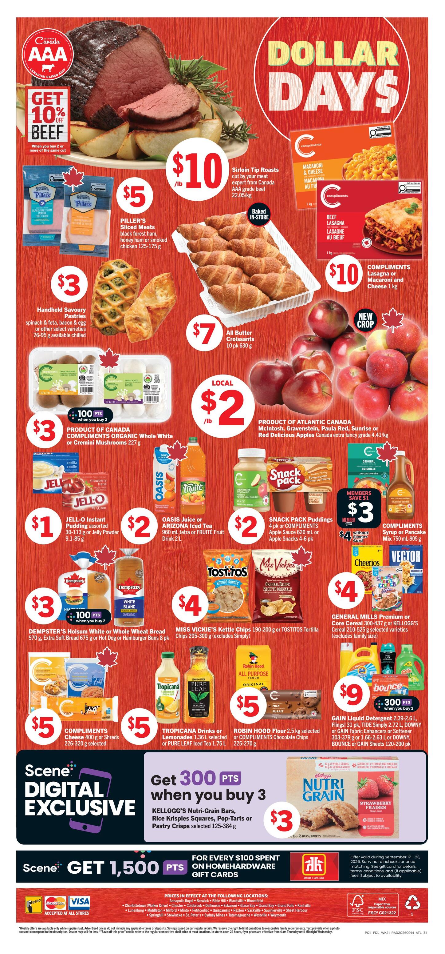 Foodland Newfoundland Weekly Flyer Specials, Page 2. Featured items include AAA Canadian Raised Beef Sirloin Tip Roasts for $10/lb with a 10% off offer when you buy 2 or more. Piller's Sliced Meats (black forest ham, honey ham, or smoked chicken) are $5. Baked in-store All Butter Croissants (10 pk, 630 g) are $7. Compliments Lasagna or Macaroni and Cheese 1kg are $10. Handheld Savoury Pastries (spinach & feta, bacon & egg, or other select varieties, 76-95 g) are $3. Compliments Organic Whole White or Cremini Mushrooms (227 g) are $3 when you buy 2 and get 100 points. Local McIntosh, Gravenstein, Paula Red, Sunrise or Red Delicious Apples are $2/lb. Jell-O Instant Pudding or Jelly Powder (30-113 g or 9.1-85 g) is $1. Oasis Juice or Arizona Iced Tea (960 mL) or Fruite Drink (2 L) is $2. Snack Pack Puddings (4 pk, 620 mL) or Compliments Apple Sauce (4-6 pk) or Apple Snacks (4-6 pk) are $2. Dempster's Holsom White or Whole Wheat Bread (570 g) or Extra Soft Bread (675 g) or Hot Dog or Hamburger Buns (8 pk) are $3 when you buy 2 and get 100 points. Miss Vickie's Kettle Chips (190-200 g) or Tostitos Tortilla Chips (205-300 g) are $4. Compliments Syrup or Pancake Mix (905 g) is $3 for members, or $4 without a Scene card. General Mills Premium or Core Cereal (300-437 g) or Kellogg's Cereal (210-525 g) selected varieties are $4. Tropicana Drinks or Lemonades (1.36 L) or Pure Leaf Iced Tea (1.75 L) are $5. Robin Hood Flour (2.5 kg) or Compliments Chocolate Chips (225-270 g) are $5. Gain Liquid Detergent (2.39-2.6 L) is $9, get 300 points when you buy 2. Scene Digital Exclusive: Get 300 Scene points when you buy 3 Kellogg's Nutri-Grain Bars, Rice Krispies Squares, Pop-Tarts or Pastry Crisps (selected, 125-384 g) for $3. Scene Get 1,500 points for every $100 spent on Home Hardware gift cards.