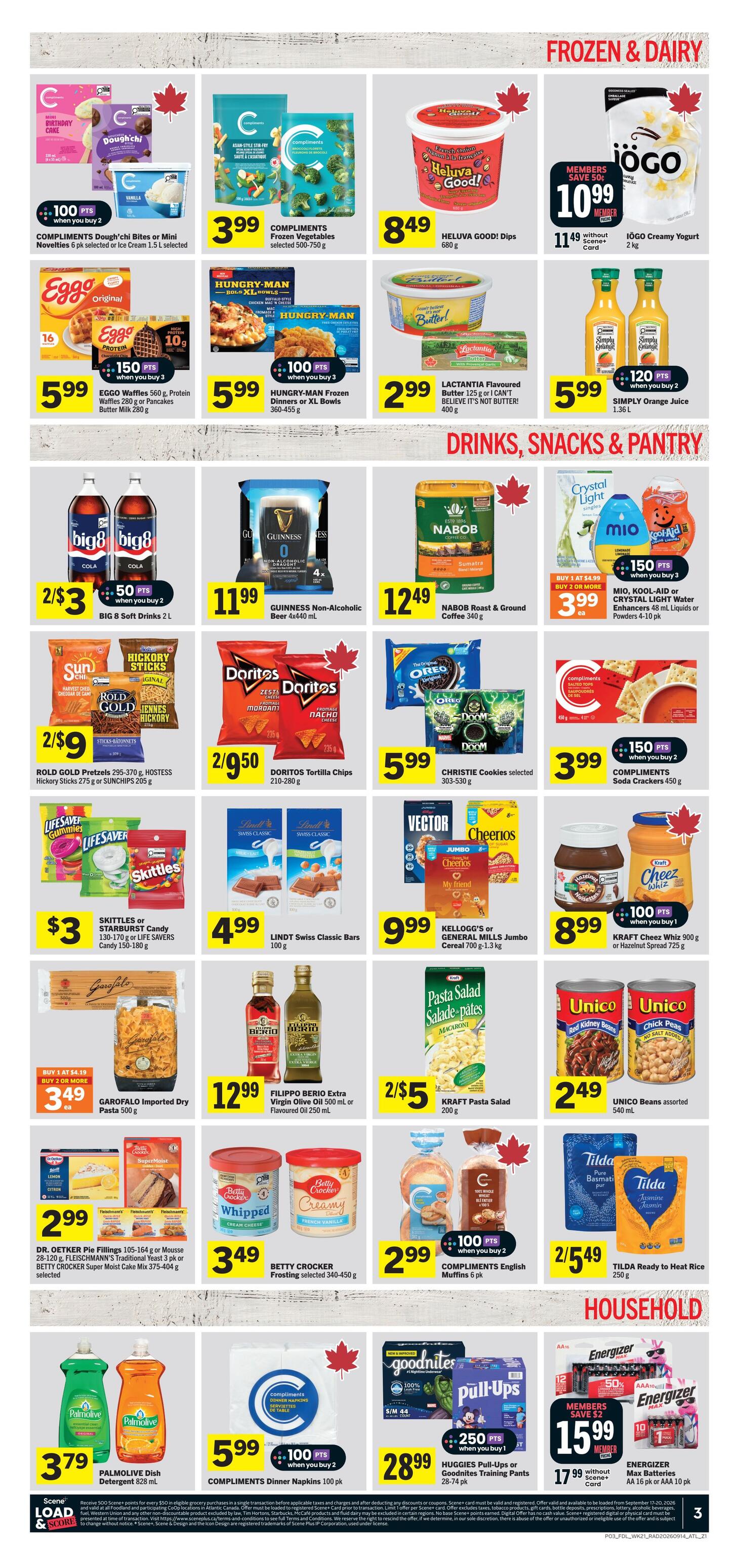 Foodland weekly flyer specials page 4 features frozen and dairy items, drinks, snacks, pantry, and household products. Frozen and dairy deals include Compliments Dough'chi Bites or Mini Novelties for 100 points when you buy 2, Compliments Frozen Vegetables for $3.99, Heluva Good! Dips for $8.49, IOGO Creamy Yogurt for $10.99 (member price), Eggo Waffles or Pancakes for $5.99, Hungry-Man Frozen Dinners for $5.99, Lactantia Flavoured Butter for $2.99, and Simply Orange Juice for $5.99 when you buy 2. Drinks, snacks, and pantry items on sale are BIG 8 Soft Drinks for 2/$3, Guinness Non-Alcoholic Beer for $11.99, Nabob Roast & Ground Coffee for $12.49, Mio, Kool-Aid or Crystal Light Water Enhancers for $3.99 when you buy 2 or more, Rold Gold Pretzels or Hostess Hickory Sticks or Sunchips for 2/$9, Doritos Tortilla Chips for 2/$9.50, Christie Cookies for $5.99, Compliments Soda Crackers for $3.99 when you buy 2, Skittles or Starburst Candy or Life Savers Candy for $3, Lindt Swiss Classic Bars for $4.99, Kellogg's or General Mills Jumbo Cereal for $9.99, Kraft Heinz Whiz or Hazelnut Spread for $8.99, Garofalo Imported Dry Pasta for $3.49 when you buy 2 or more, Filippo Berio Extra Virgin Olive Oil or Flavoured Oil for $12.99, Kraft Pasta Salad for 2/$5, and Unico Beans assorted for $2.49. Household and other grocery items include Dr. Oetker Pie Fillings or Mousse or Fleischmann's Traditional Yeast or Betty Crocker Super Moist Cake Mix for $2.99, Betty Crocker Frosting for $3.49, Compliments Muffins for $2.99 when you buy 2, Palmolive Dish Detergent for $3.79, Compliments Dinner Napkins for $5.99 when you buy 2, Huggies Pull-Ups or Goodnites Training Pants for $28.99, and Energizer Batteries for $15.99 (members save $2) or $17.99 without a Scene+ Card.