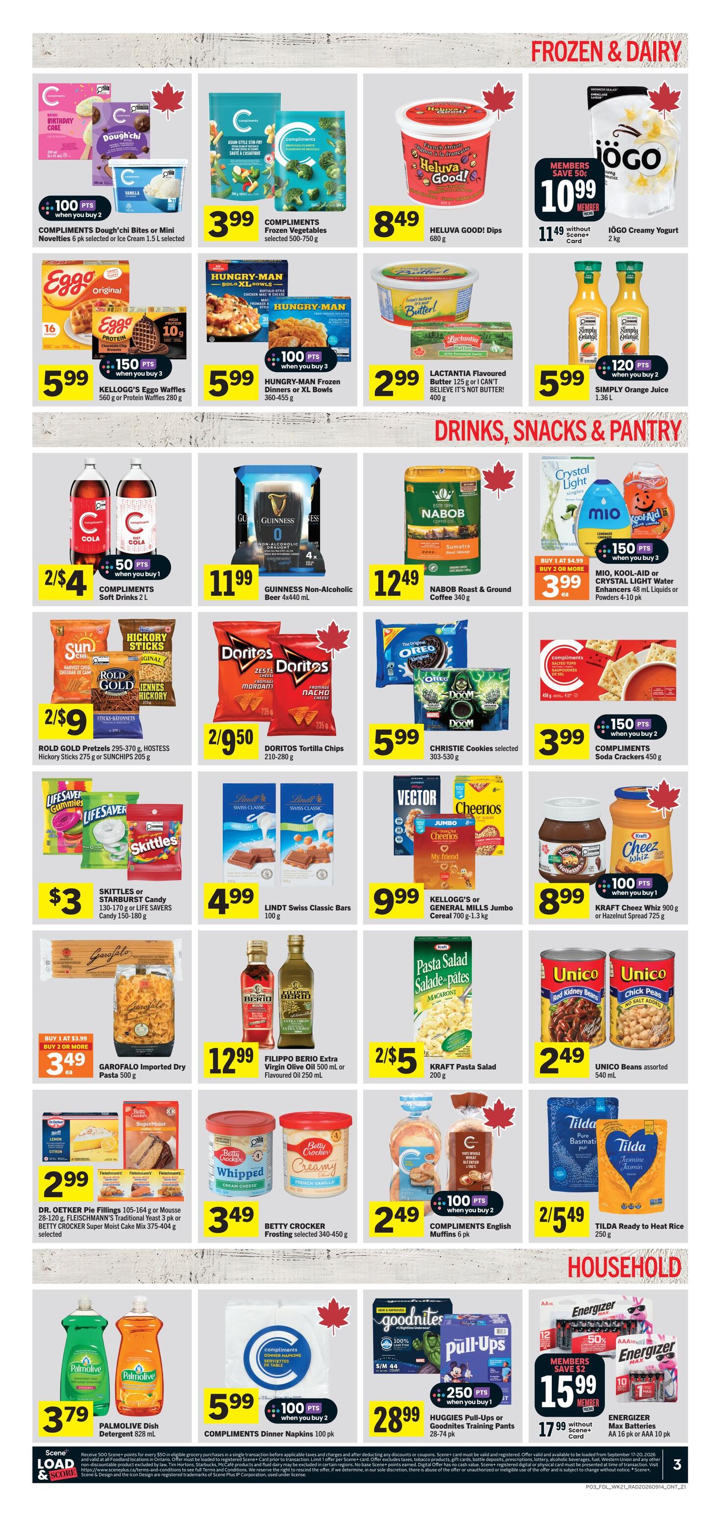 Foodland Ontario weekly flyer specials page 4 features Frozen & Dairy, Drinks, Snacks & Pantry, and Household items. In Frozen & Dairy, find Compliments Dough Chi Bites or Mini Novelties for 2 for 100 points when you buy 2, Compliments Frozen Vegetables for $3.99, Heluva Good! Dips for $8.49, and IOGO Creamy Yogurt for $10.99 (member price) or $11.49 without Scene+ card. Also available are Kellogg's Eggo Waffles for $5.99, Hungry-Man Frozen Dinners or XL Bowls for $5.99 with 100 points when you buy 3, Lactantia Flavoured Butter for $2.99, and Simply Orange Juice for $5.99 when you buy 2. In Drinks, Snacks & Pantry, see Compliments Soft Drinks for 2 for $4 with 50 points when you buy 1, Guinness Non-Alcoholic Beer for $1.99, Nabob Roast & Ground Coffee for $12.49, and Mio, Kool-Aid or Crystal Light Water Enhancers for $3.99 each when you buy 2 or more, earning 150 points when you buy 3. Other deals include Rold Gold Pretzels, Hostess Hickory Sticks or SunChips for 2 for $9, Doritos Tortilla Chips for 2 for $5.50, and Christie Cookies for $5.99. Lindt Swiss Classic Bars are $4.99, Kellogg's or General Mills Jumbo Cereal for $9.99, and Compliments Soda Crackers for $3.99 with 150 points when you buy 2. Garofalo Imported Dry Pasta is $3.49 each when you buy 2 or more, Filippo Berio Extra Virgin Olive Oil or Flavoured Oil is $12.99, Kraft Pasta Salad is 2 for $5, and Unico Beans are $2.49. Dr. Oetker Pie Fillings or Fleischmann's Traditional Yeast or Betty Crocker Super Moist Cake Mix are $2.99, Betty Crocker Frosting is $3.49, and Compliments English Muffins are $2.49 with 100 points when you buy 2. In Household, Palmolive Dish Detergent is $3.79, Compliments Dinner Napkins are $5.99 with 100 points when you buy 2, Huggies Pull-Ups or Goodnites Training Pants are $28.99 with 250 points when you buy 1, and Energizer Max Batteries are $15.99 (member price) or $17.99 without Scene+ card.