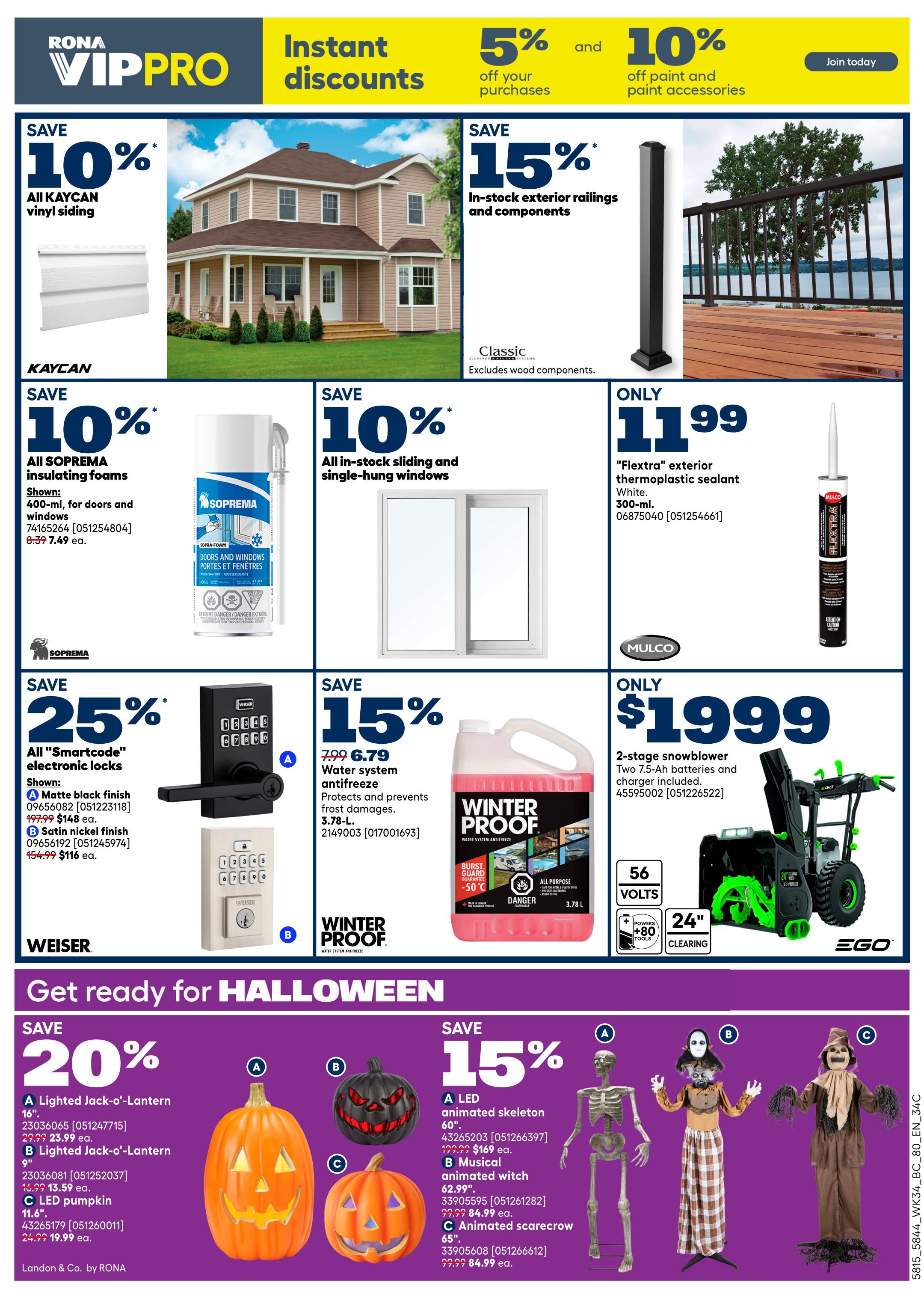 Rona VIPPRO flyer page 2 features instant discounts. Save 10% on all KAYCAN vinyl siding. Save 15% on in-stock exterior railings and components. Only $11.99 for 'Flextra' exterior thermoplastic sealant in white, 300-ml. Save 10% on all SOPREMA insulating foams, including 400-ml foam for doors and windows, priced at $7.49 each. Save 10% on all in-stock sliding and single-hung windows. Save 25% on all 'Smartcode' electronic locks, shown in matte black finish for $116 each and satin nickel finish for $116 each. Save 15% on Winter Proof water system antifreeze, 3.78-L, priced at $6.79. Only $1999 for a 2-stage snowblower with two 7.5-Ah batteries and charger included, featuring 56 volts and 24' clearing width. Get ready for Halloween with savings: Save 20% on A Lighted Jack-o'-Lantern (16') for $23.99 each, B Lighted Jack-o'-Lantern (9') for $13.59 each, and C LED pumpkin (11.6') for $19.99 each. Save 15% on Halloween animated figures: A LED animated skeleton (60') for $169, B Musical animated witch for $62.99, and C Animated scarecrow (65') for $84.99.