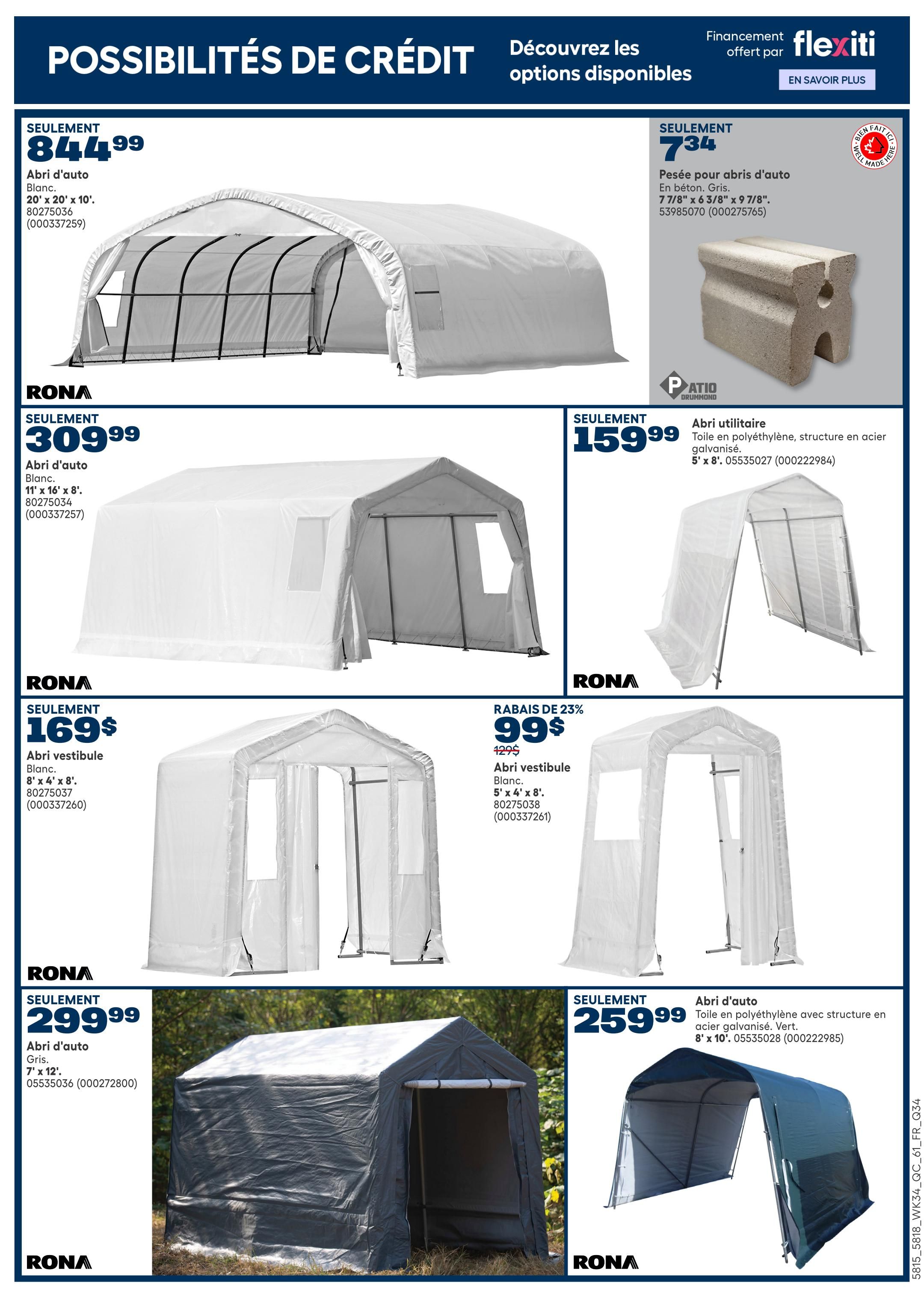 Page 17 of the Rona flyer features various shelters and accessories. A large white 'Abri d'auto' (Carport) measuring 20' x 20' x 10' is available for $844.99. Another white 'Abri d'auto' measuring 11' x 16' x 8' is priced at $309.99. A grey 'Abri d'auto' measuring 7' x 12' is offered at $299.99. A white 'Abri vestibule' (Vestibule shelter) measuring 8' x 4' x 8' is $169. A similar white 'Abri vestibule' is on sale for $99, a 23% discount from its original price of $129. Also featured is a grey concrete 'Pesée pour abris d'auto' (Carport weight) measuring 7 7/8' x 6 3/8' x 9 7/8' for $734. An 'Abri utilitaire' (Utility shelter) with a polyethylene cover and galvanized steel structure, measuring 5' x 8', is available for $159.99. Finally, a green 'Abri d'auto' with a polyethylene cover and galvanized steel structure, measuring 8' x 10', is priced at $259.99.